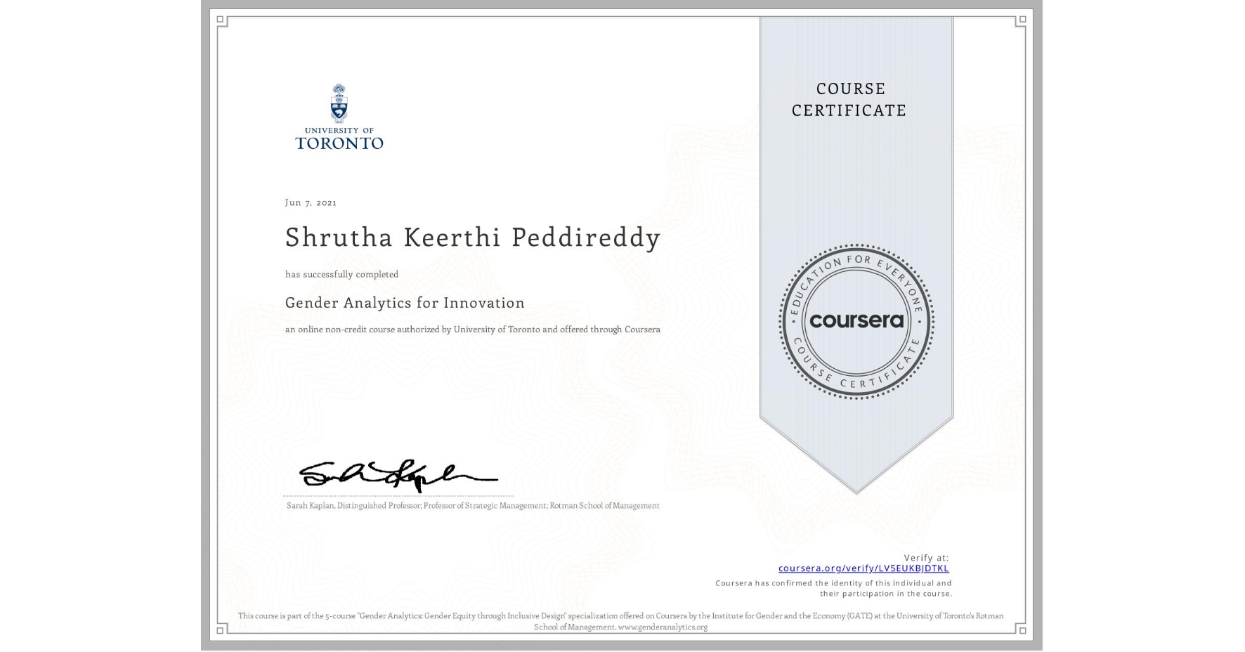 View certificate for Shrutha Keerthi  Peddireddy, Gender Analytics for Innovation, an online non-credit course authorized by University of Toronto and offered through Coursera