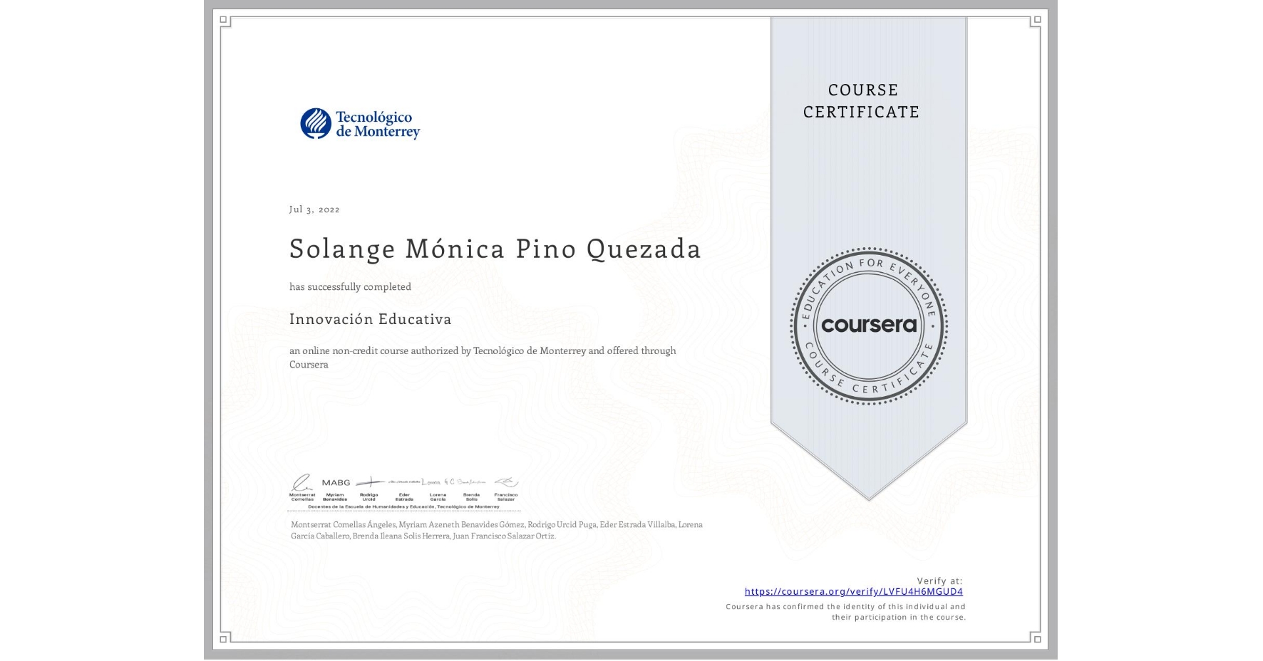 View certificate for Solange Mónica Pino Quezada, Innovación Educativa, an online non-credit course authorized by Tecnológico de Monterrey and offered through Coursera