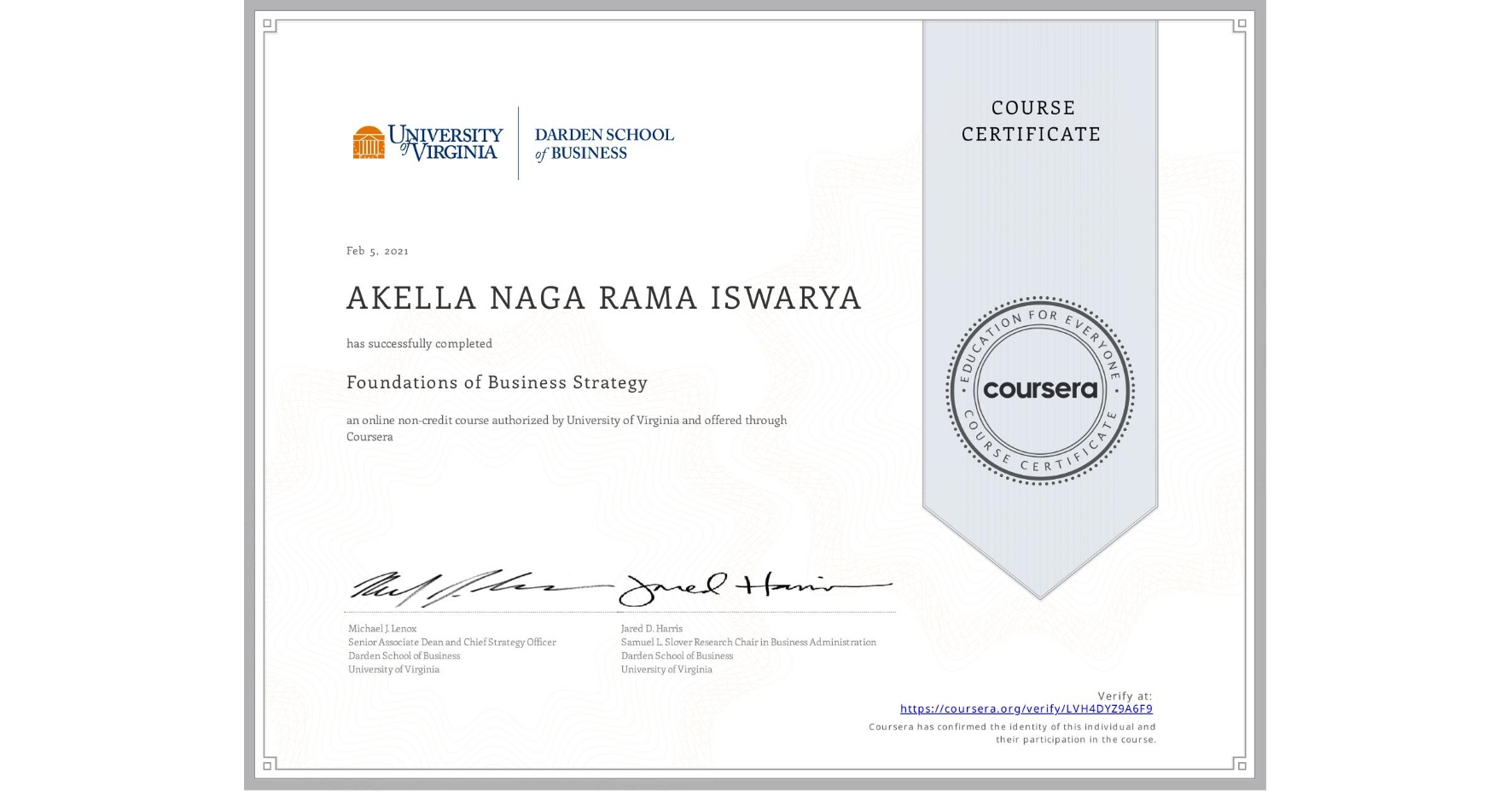 View certificate for AKELLA NAGA RAMA ISWARYA, Foundations of Business Strategy, an online non-credit course authorized by University of Virginia and offered through Coursera
