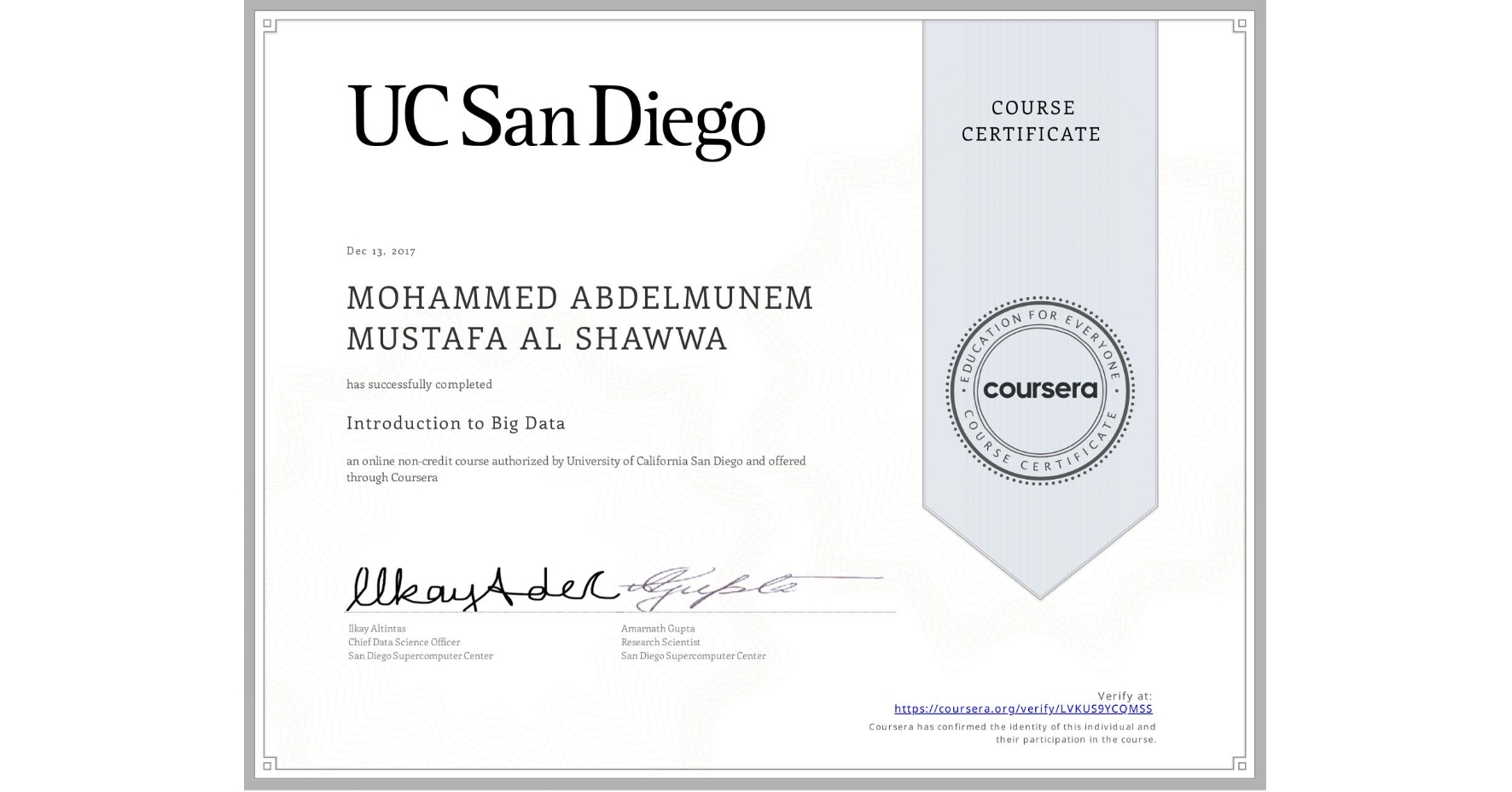 View certificate for MOHAMMED ABDELMUNEM MUSTAFA AL SHAWWA, Introduction to Big Data, an online non-credit course authorized by University of California San Diego and offered through Coursera