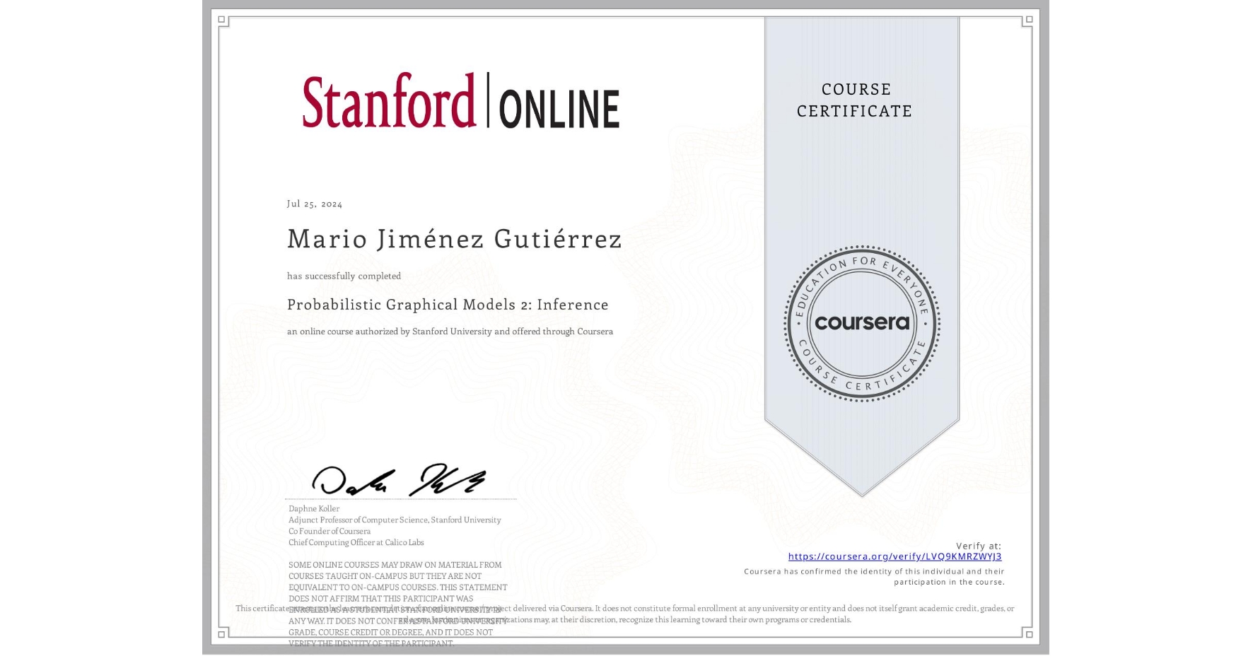 View certificate for Mario Jiménez Gutiérrez, Probabilistic Graphical Models 2: Inference, an online non-credit course authorized by Stanford University and offered through Coursera