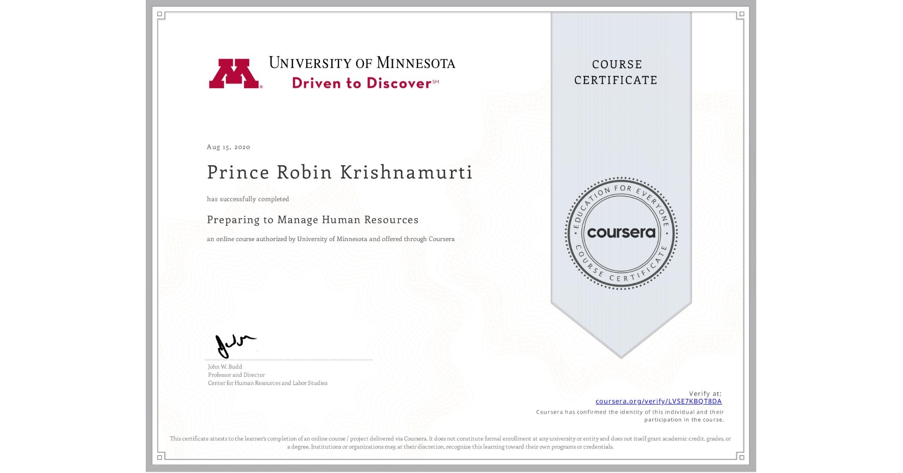 View certificate for Prince Robin Krishnamurti, Preparing to Manage Human Resources, an online non-credit course authorized by University of Minnesota and offered through Coursera