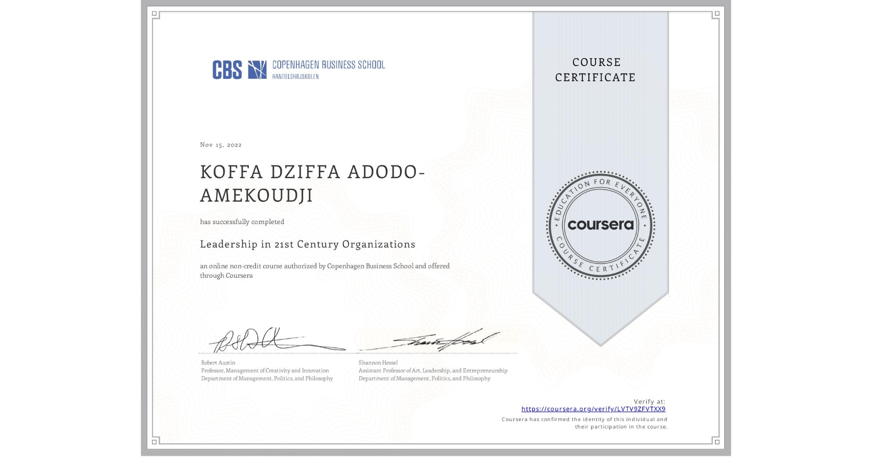 View certificate for KOFFA DZIFFA  ADODO-AMEKOUDJI, Leadership in 21st Century Organizations, an online non-credit course authorized by Copenhagen Business School and offered through Coursera