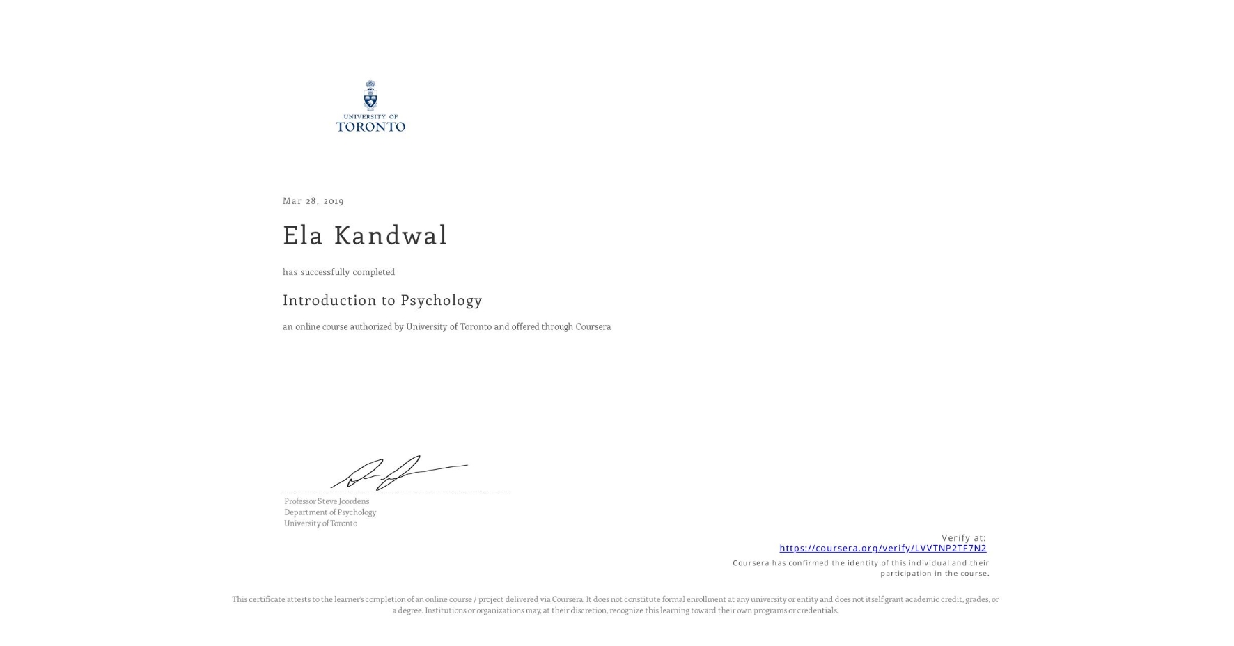 View certificate for Ela Kandwal, Introduction to Psychology, an online non-credit course authorized by University of Toronto and offered through Coursera