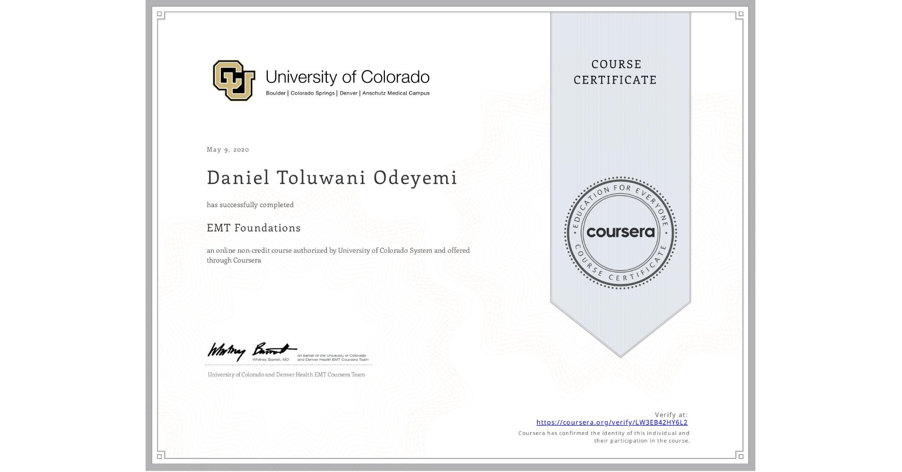 View certificate for Daniel Toluwani Odeyemi, EMT Foundations, an online non-credit course authorized by University of Colorado System and offered through Coursera