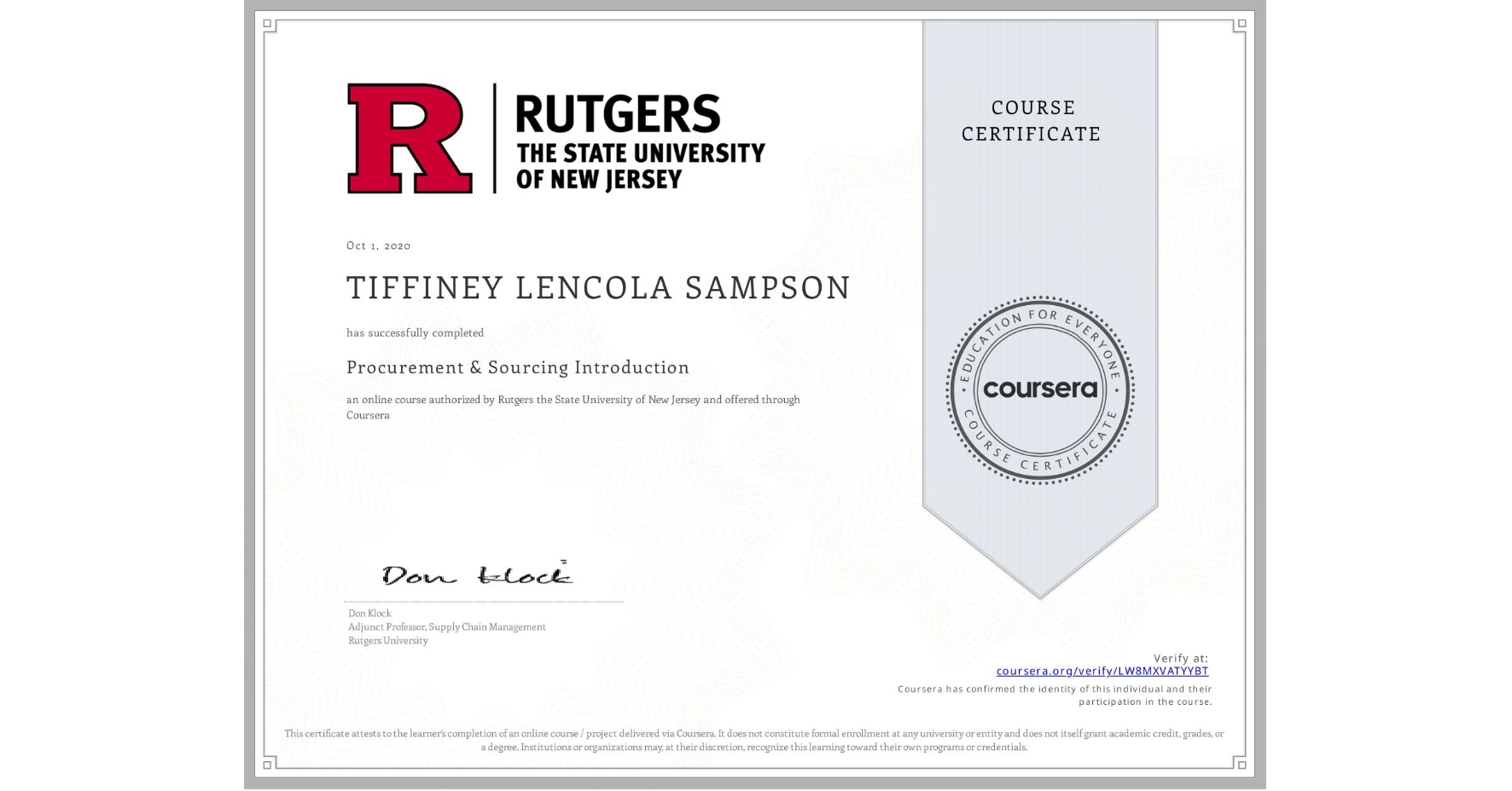 View certificate for TIFFINEY LENCOLA SAMPSON, Procurement & Sourcing Introduction, an online non-credit course authorized by Rutgers the State University of New Jersey and offered through Coursera