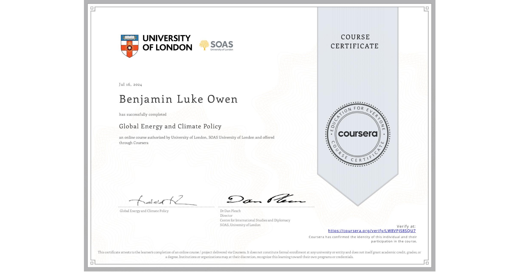 View certificate for Benjamin Luke Owen, Global Energy and Climate Policy, an online non-credit course authorized by University of London & SOAS University of London and offered through Coursera