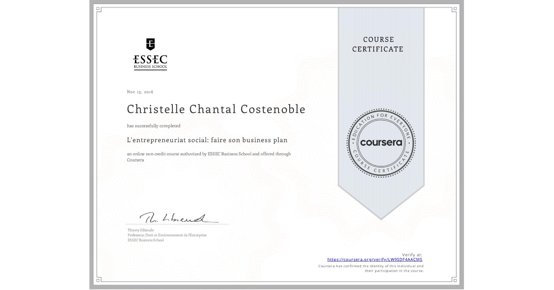 View certificate for Christelle Chantal Costenoble, L'entrepreneuriat social: faire son business plan, an online non-credit course authorized by ESSEC Business School and offered through Coursera