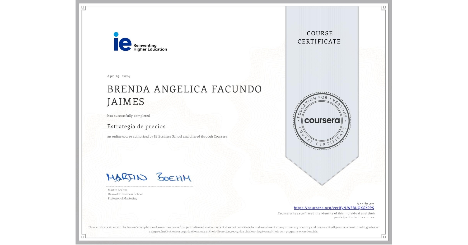 View certificate for BRENDA ANGELICA FACUNDO JAIMES, Estrategia de precios, an online non-credit course authorized by IE Business School and offered through Coursera
