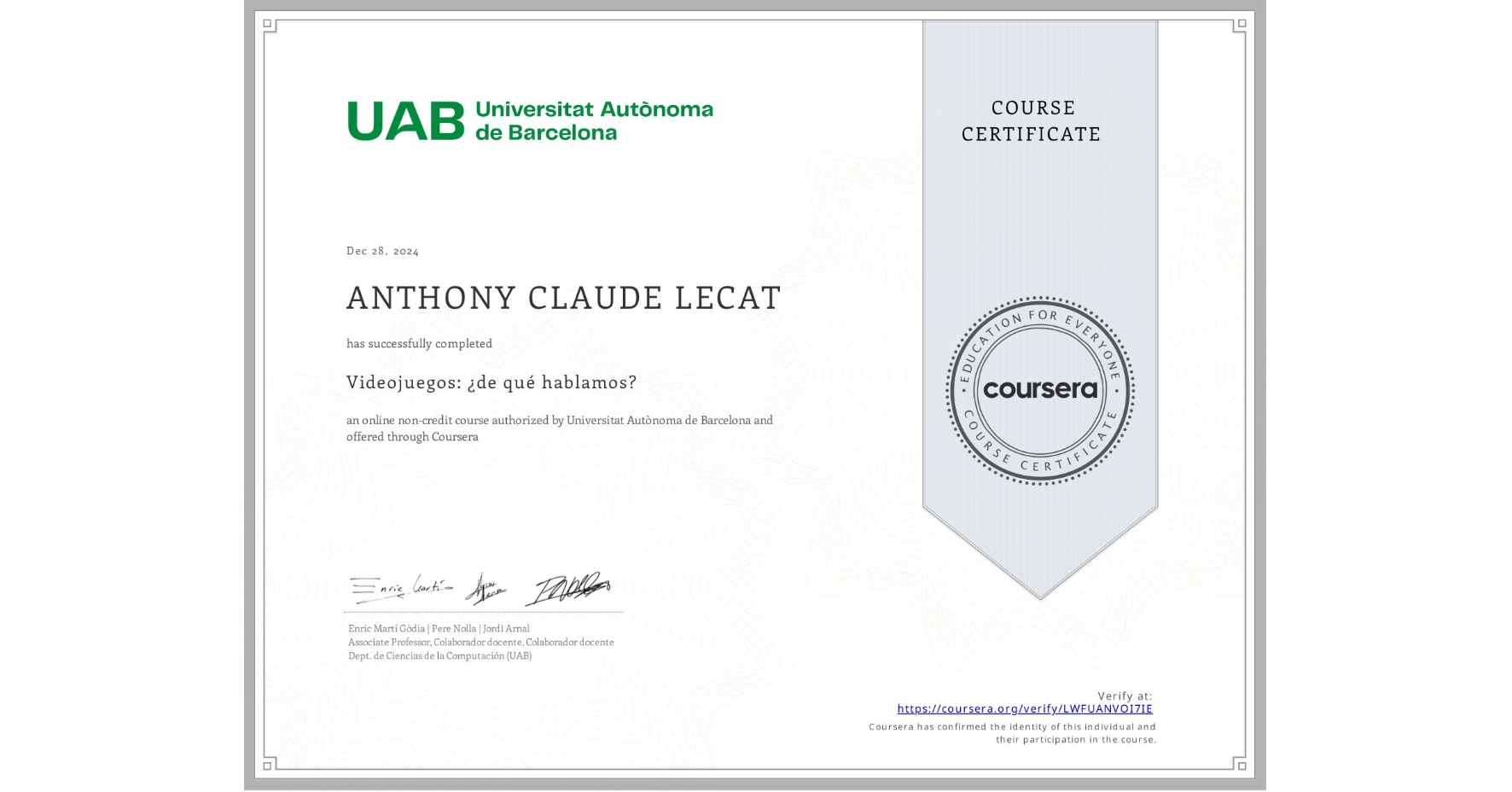 View certificate for ANTHONY CLAUDE LECAT  , Videojuegos: ¿de qué hablamos?, an online non-credit course authorized by Universitat Autònoma de Barcelona and offered through Coursera