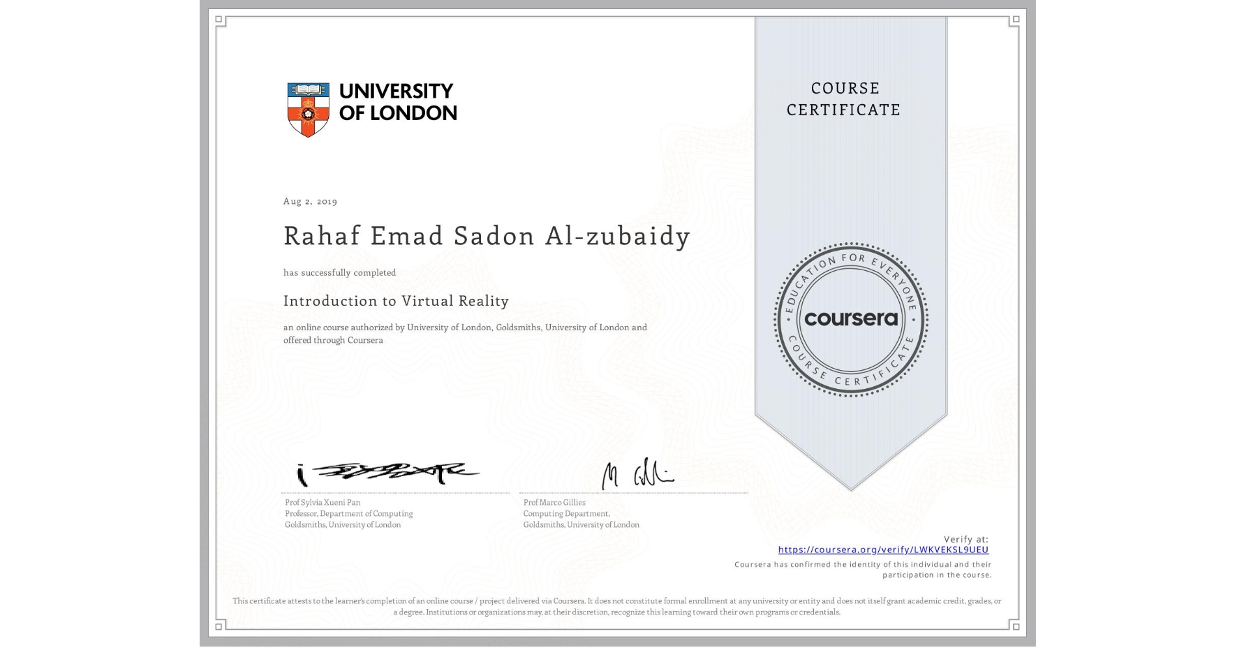 View certificate for Rahaf Emad Sadon Al-zubaidy, Introduction to Virtual Reality, an online non-credit course authorized by University of London & Goldsmiths, University of London and offered through Coursera