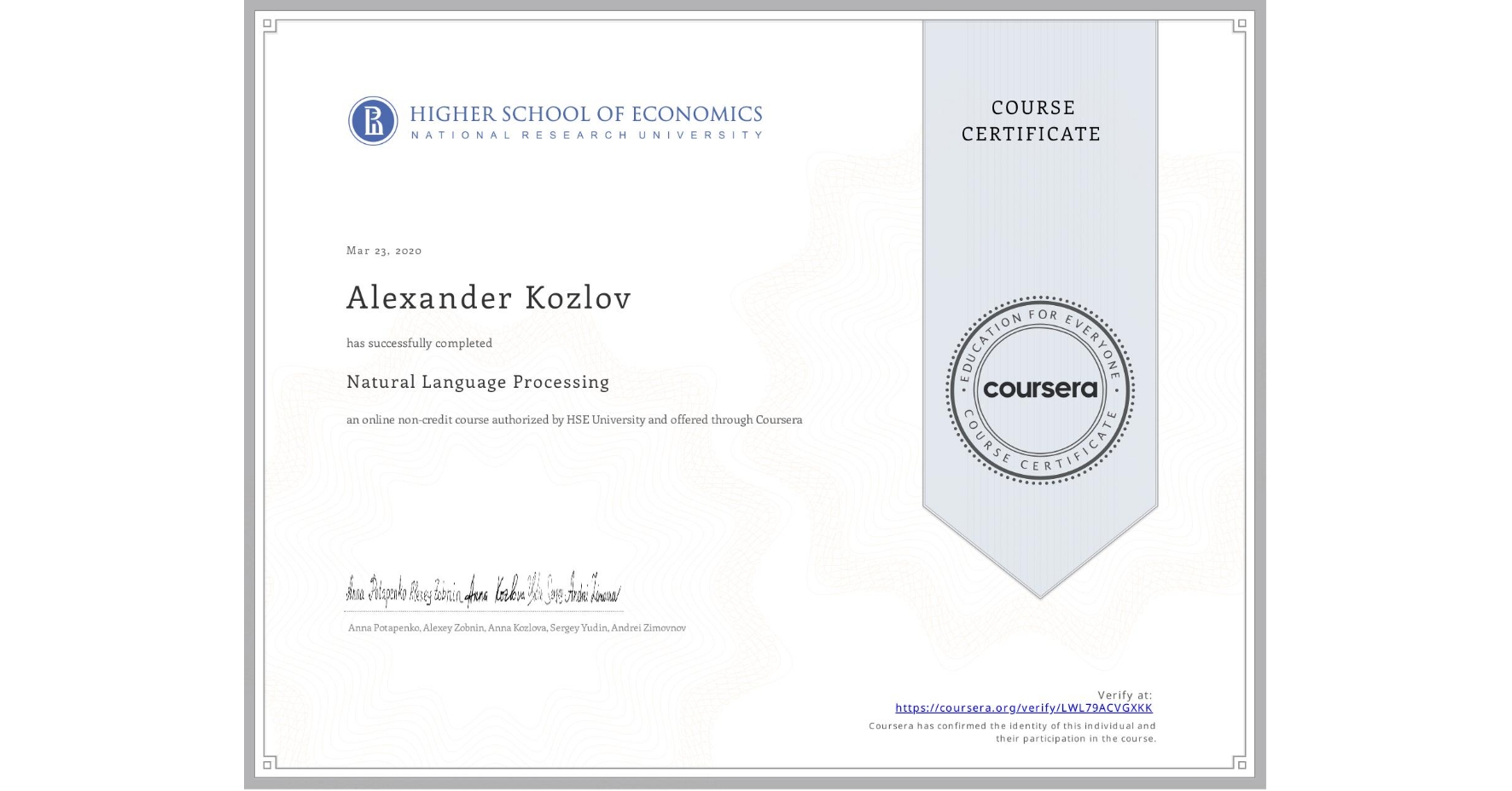 View certificate for Alexander Kozlov, Natural Language Processing, an online non-credit course authorized by HSE University and offered through Coursera