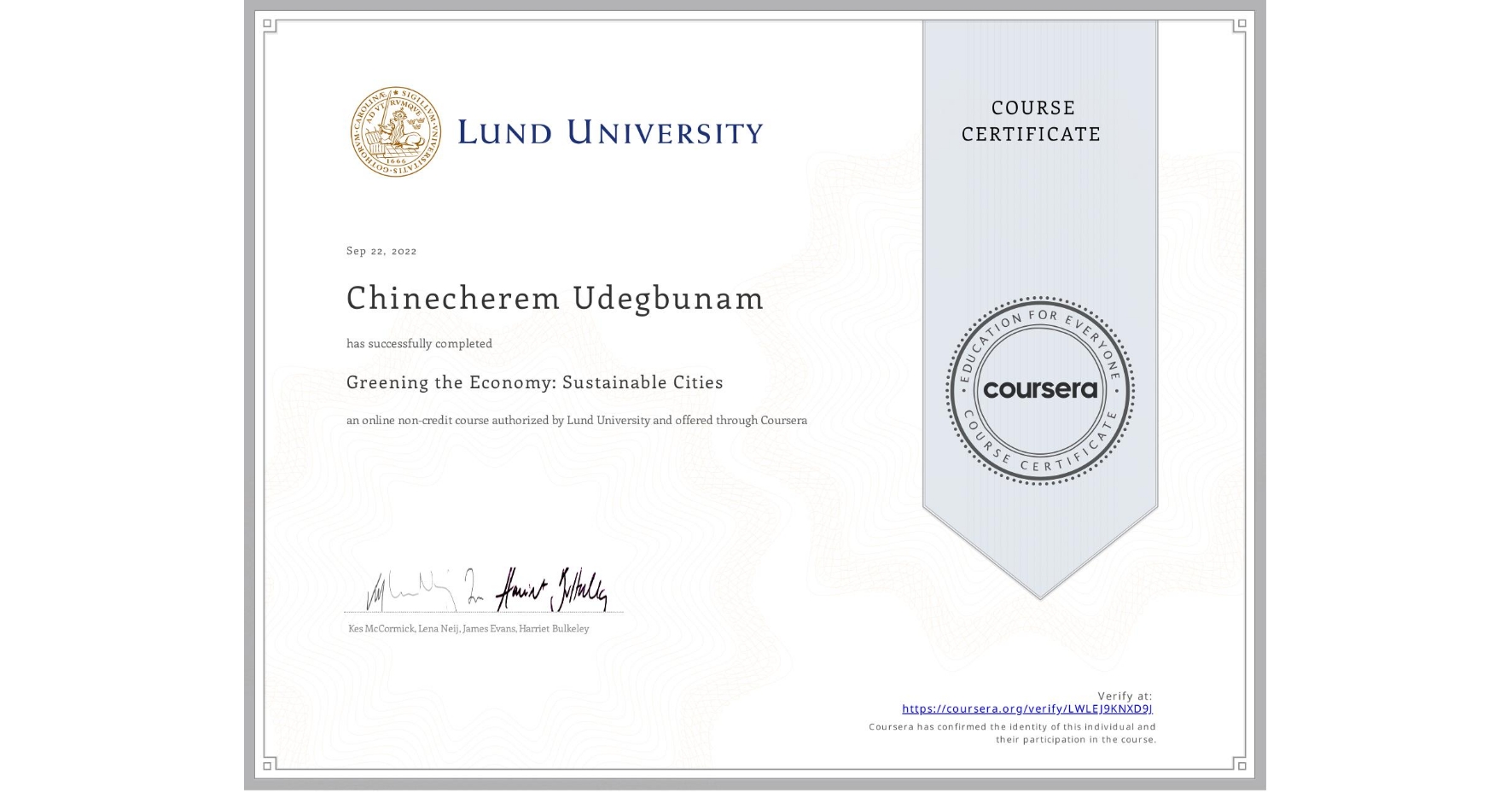 View certificate for Chinecherem Udegbunam , Greening the Economy: Sustainable Cities, an online non-credit course authorized by Lund University and offered through Coursera