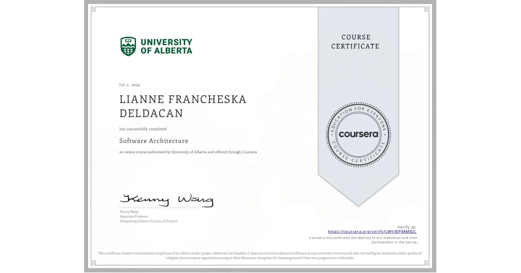 View certificate for LIANNE FRANCHESKA DELDACAN, Software Architecture, an online non-credit course authorized by University of Alberta and offered through Coursera