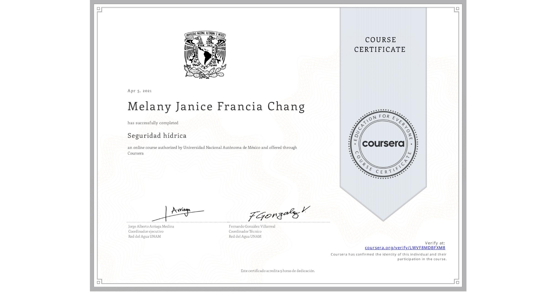 View certificate for Melany Janice Francia Chang, Seguridad hídrica, an online non-credit course authorized by Universidad Nacional Autónoma de México and offered through Coursera