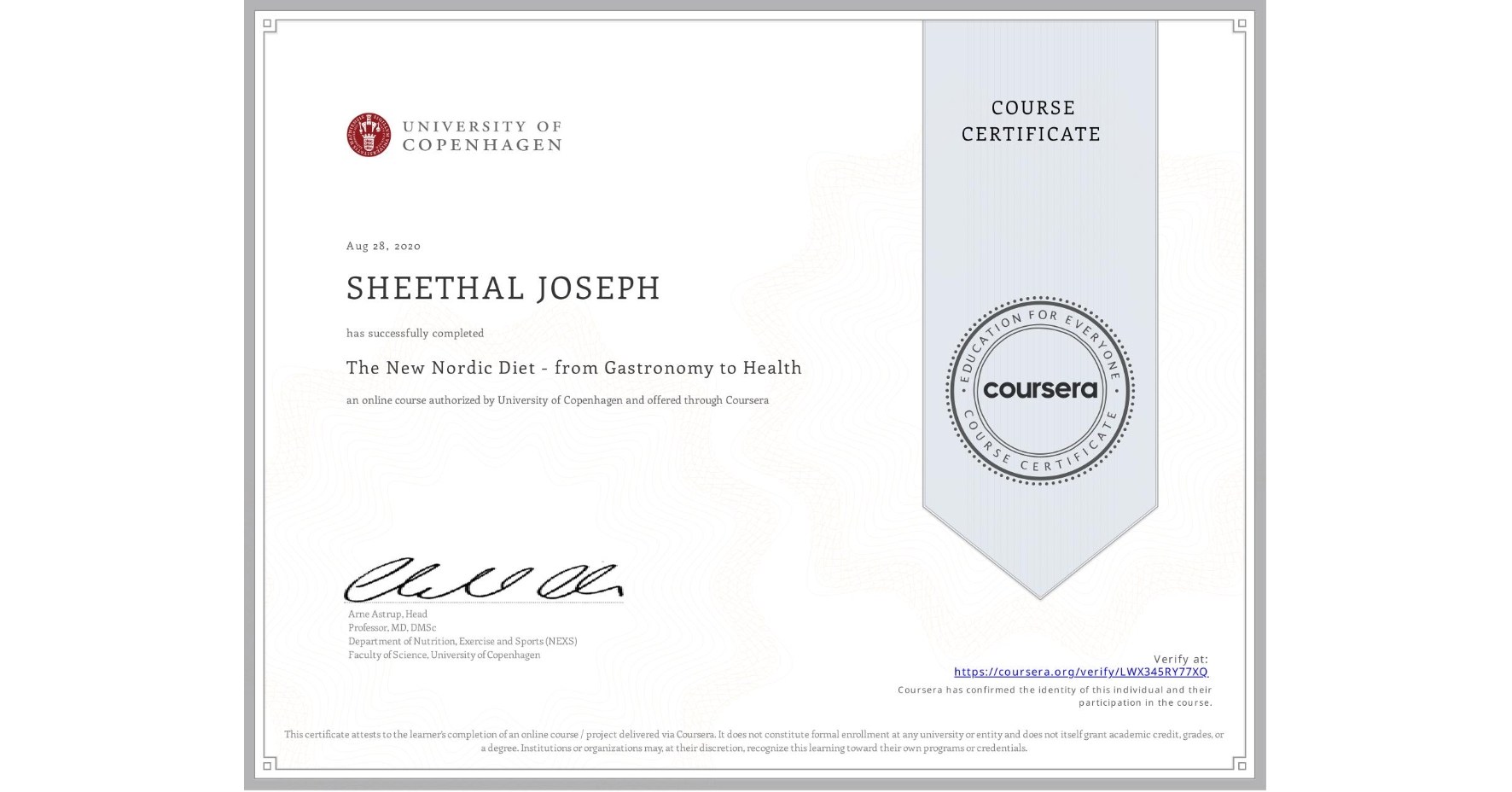 View certificate for SHEETHAL JOSEPH, The New Nordic Diet - from Gastronomy to Health , an online non-credit course authorized by University of Copenhagen and offered through Coursera