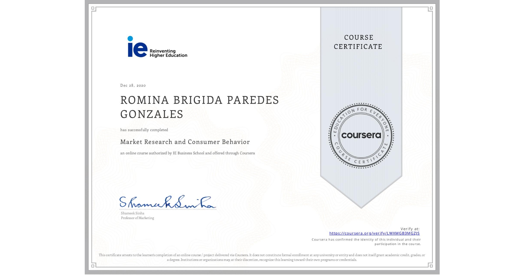 View certificate for ROMINA BRIGIDA PAREDES GONZALES, Market Research and Consumer Behavior, an online non-credit course authorized by IE Business School and offered through Coursera