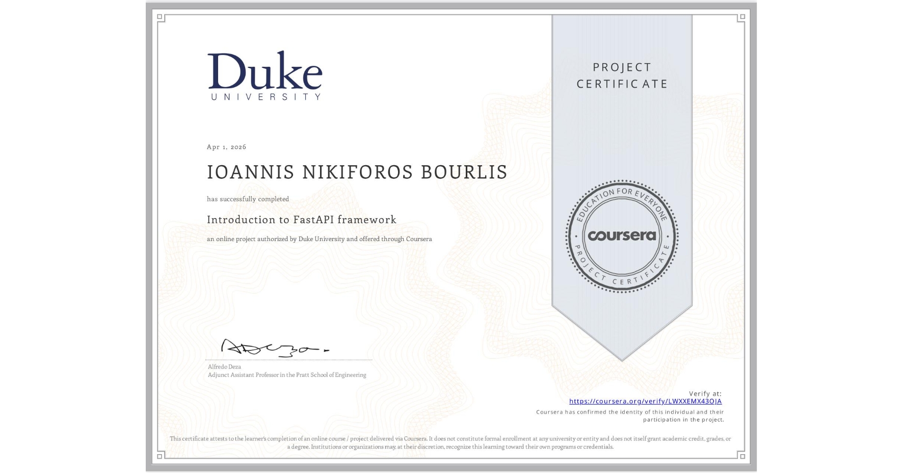 View certificate for IOANNIS NIKIFOROS  BOURLIS, Introduction to FastAPI framework, an online non-credit course authorized by Duke University and offered through Coursera