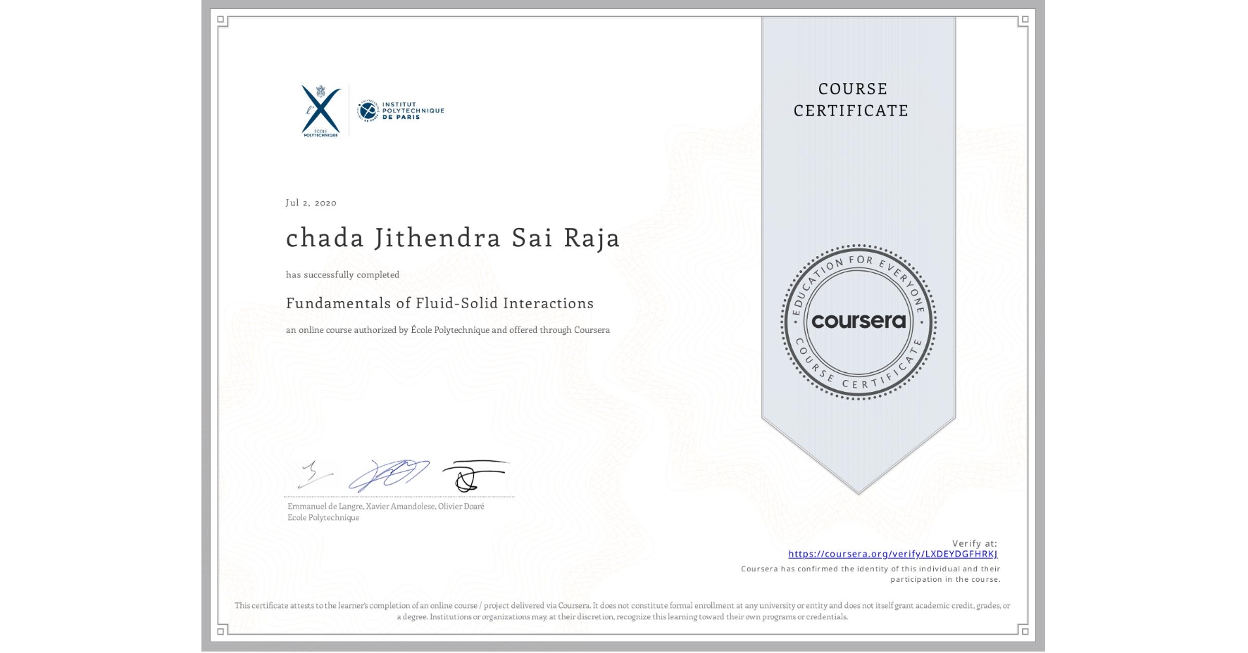 View certificate for chada Jithendra Sai Raja, Fundamentals of Fluid-Solid Interactions, an online non-credit course authorized by École Polytechnique and offered through Coursera