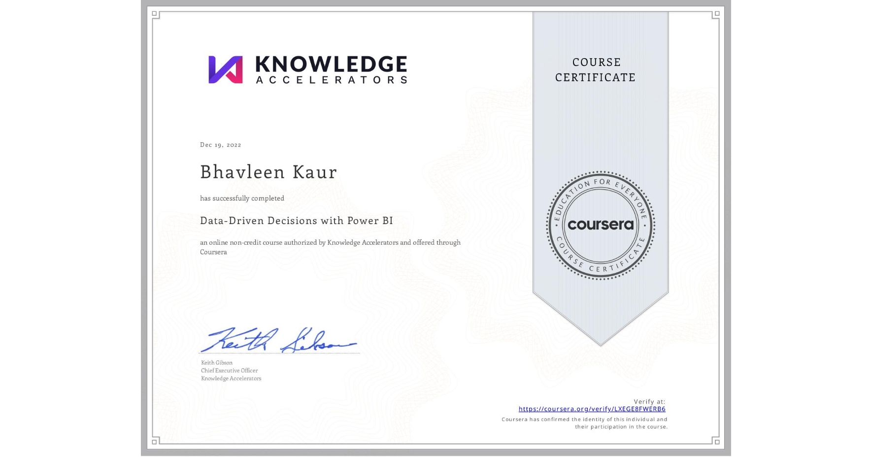 View certificate for Bhavleen Kaur, Data-Driven Decisions with Power BI, an online non-credit course authorized by Knowledge Accelerators and offered through Coursera