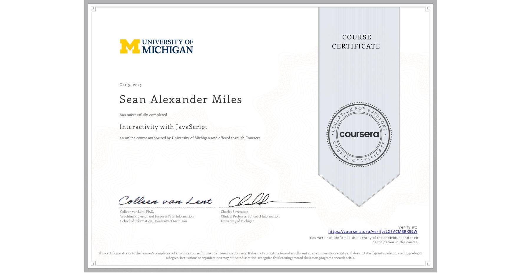 View certificate for Sean Alexander Miles, Interactivity with JavaScript, an online non-credit course authorized by University of Michigan and offered through Coursera