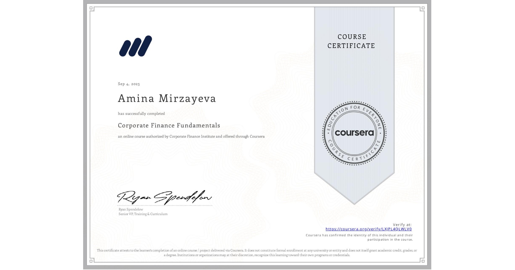 View certificate for Amina Mirzayeva, Corporate Finance Fundamentals, an online non-credit course authorized by Corporate Finance Institute and offered through Coursera