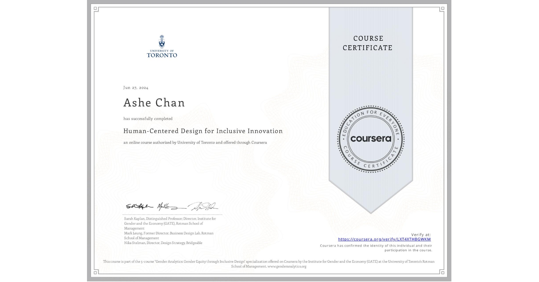 View certificate for Ashe Chan , Human-Centered Design for Inclusive Innovation, an online non-credit course authorized by University of Toronto and offered through Coursera