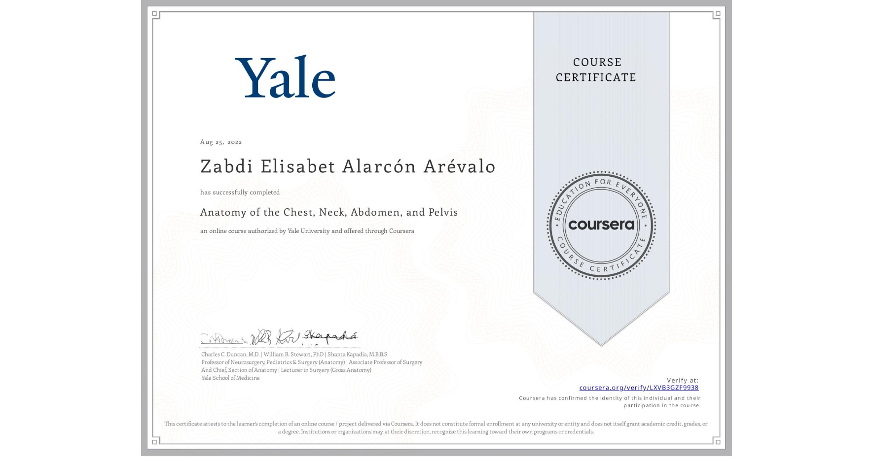 View certificate for Zabdi Elisabet Alarcón Arévalo, Anatomy of the Chest, Neck, Abdomen, and Pelvis, an online non-credit course authorized by Yale University and offered through Coursera