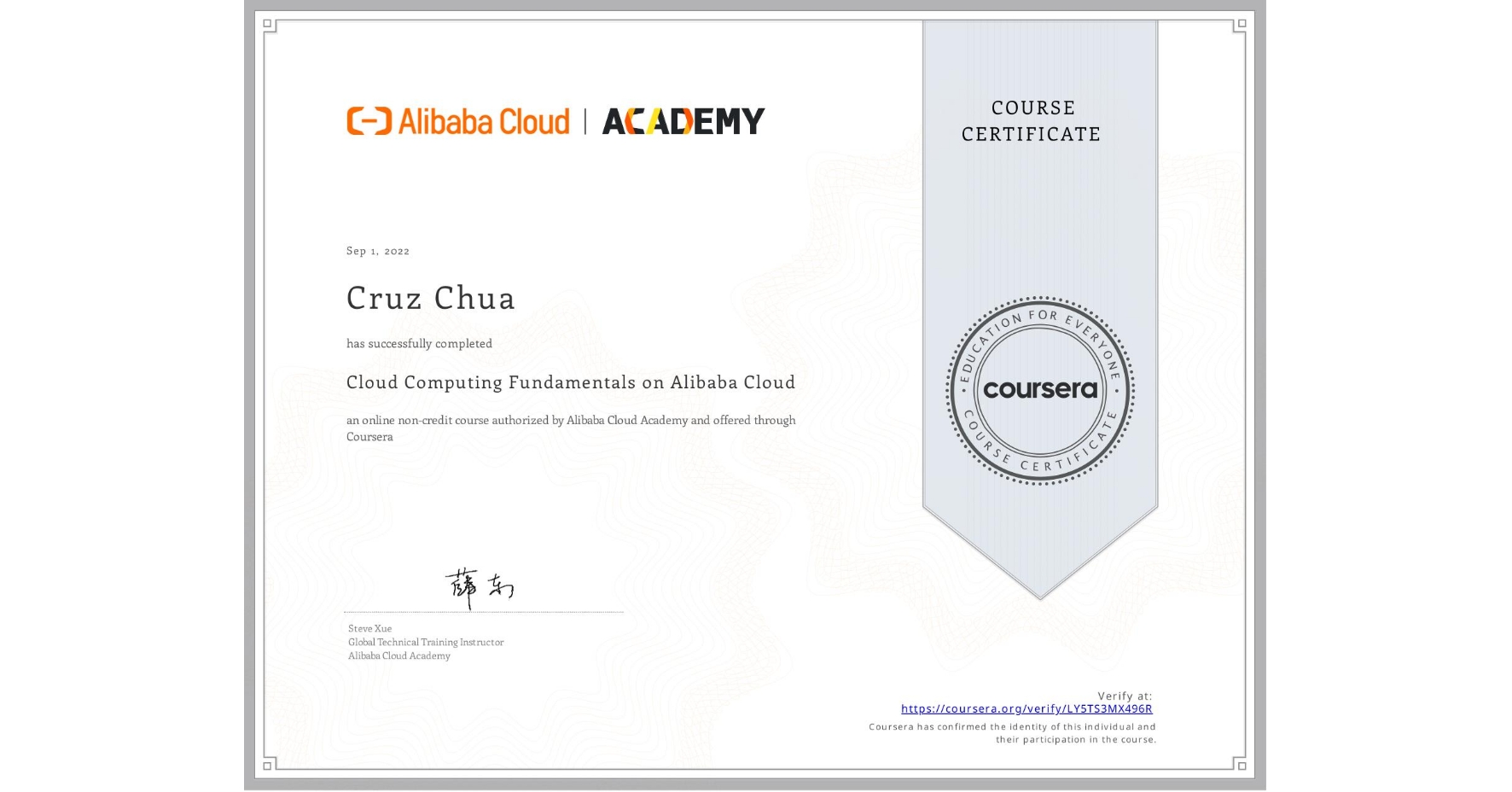 View certificate for Cruz Chua, Cloud Computing Fundamentals on Alibaba Cloud, an online non-credit course authorized by Alibaba Cloud Academy and offered through Coursera