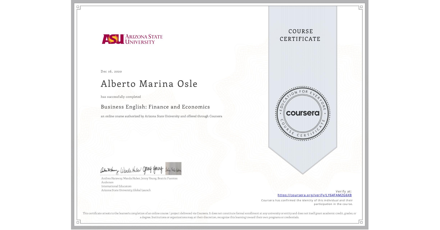 View certificate for Alberto Marina Osle, Business English: Finance and Economics, an online non-credit course authorized by Arizona State University and offered through Coursera