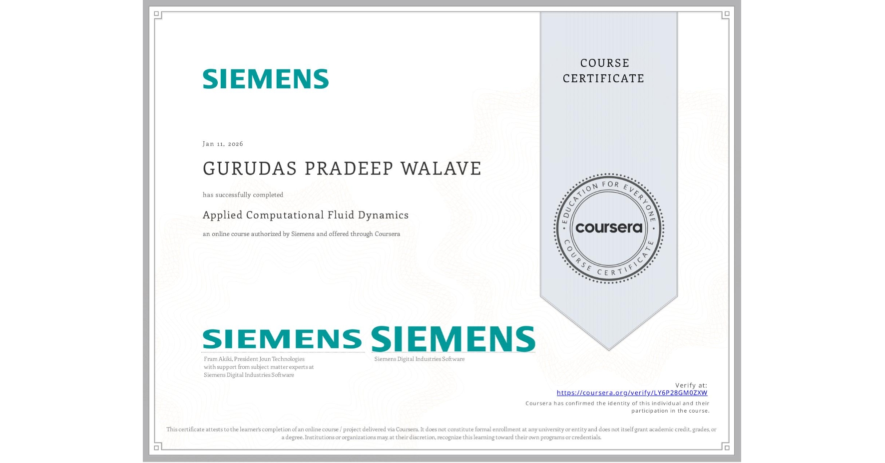 View certificate for GURUDAS PRADEEP WALAVE, Applied Computational Fluid Dynamics, an online non-credit course authorized by Siemens and offered through Coursera