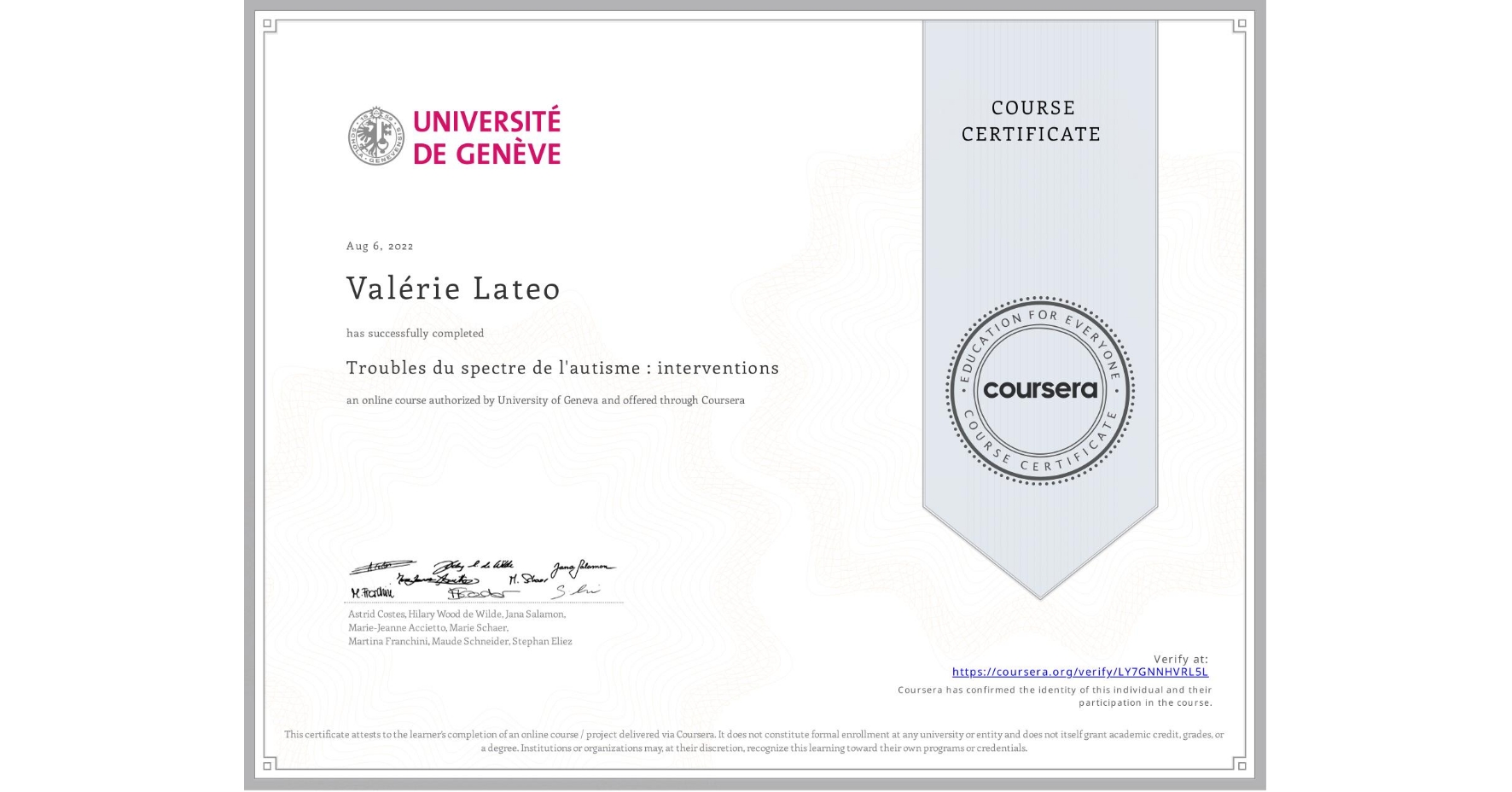 View certificate for Valérie Lateo, Troubles du spectre de l'autisme : interventions, an online non-credit course authorized by University of Geneva and offered through Coursera