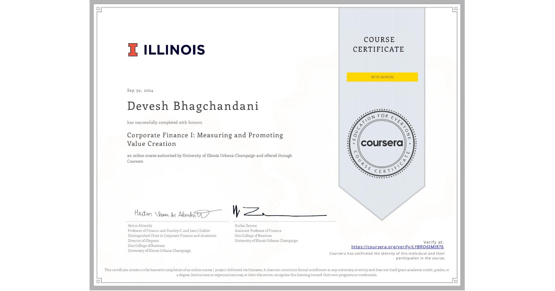 View certificate for Devesh Bhagchandani, Corporate Finance I: Measuring and Promoting Value Creation, an online non-credit course authorized by University of Illinois Urbana-Champaign and offered through Coursera