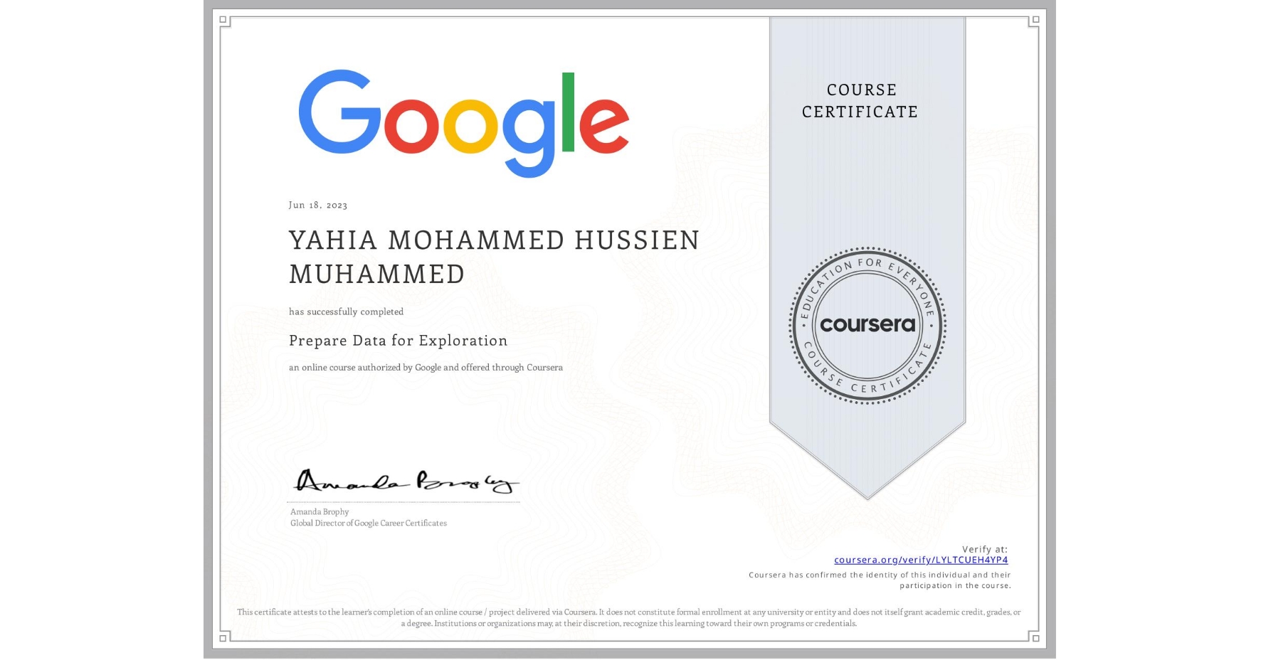 View certificate for YAHIA MOHAMMED HUSSIEN  MUHAMMED, Prepare Data for Exploration, an online non-credit course authorized by Google and offered through Coursera