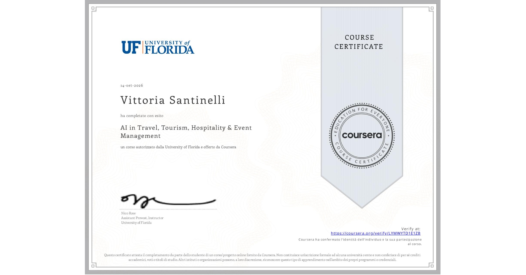 View certificate for Vittoria Santinelli, AI in Travel, Tourism, Hospitality & Event Management, an online non-credit course authorized by University of Florida and offered through Coursera