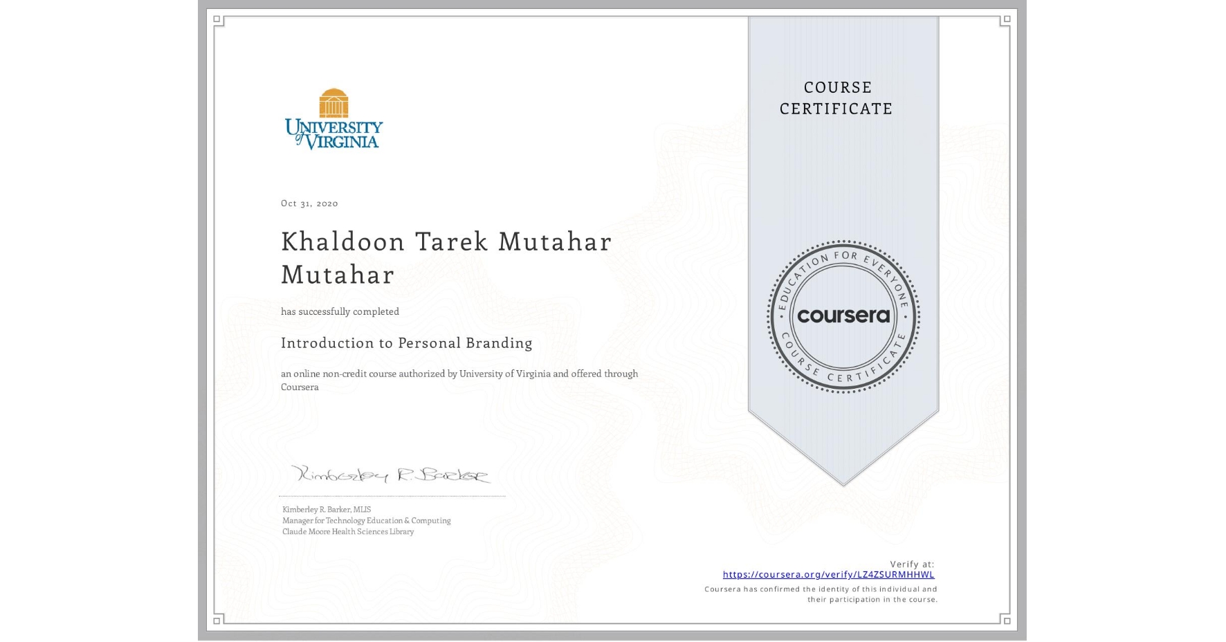 View certificate for KHALDOON TAREK MUTAHAR MUTAHAR, Introduction to Personal Branding, an online non-credit course authorized by University of Virginia and offered through Coursera