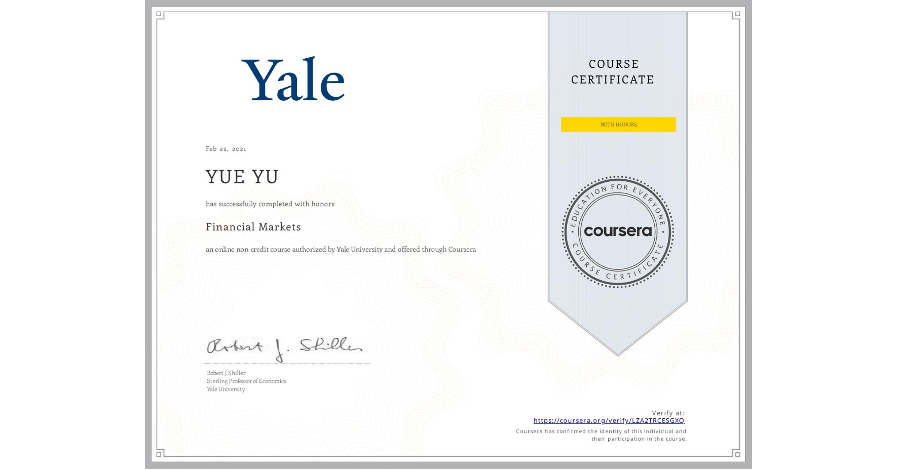 View certificate for YUE YU, Financial Markets, an online non-credit course authorized by Yale University and offered through Coursera
