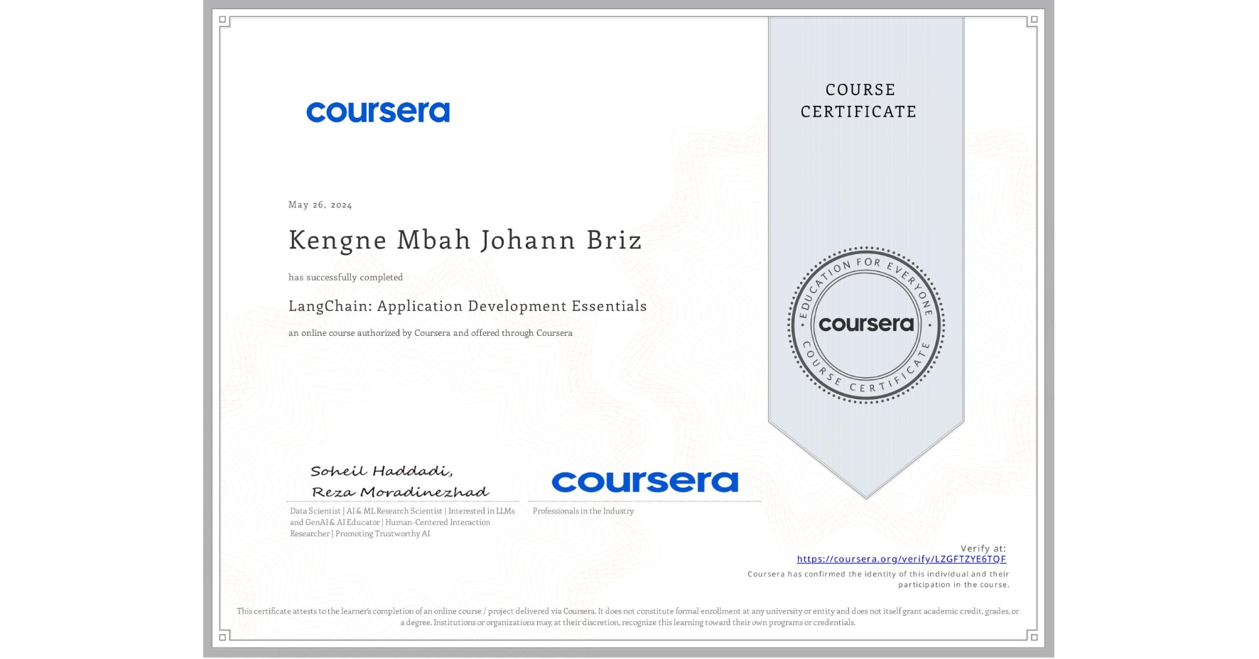 View certificate for Kengne Mbah Johann Briz, LangChain: Application Development Essentials, an online non-credit course authorized by Coursera and offered through Coursera