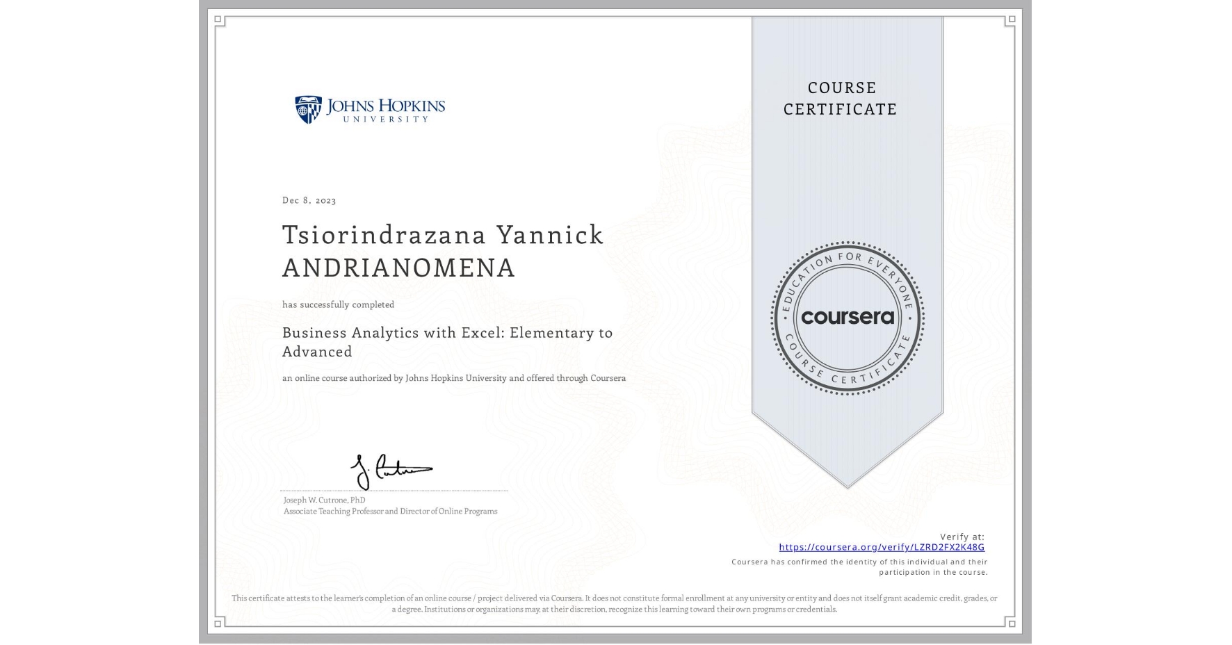 View certificate for Tsiorindrazana Yannick ANDRIANOMENA, Business Analytics with Excel: Elementary to Advanced, an online non-credit course authorized by Johns Hopkins University and offered through Coursera