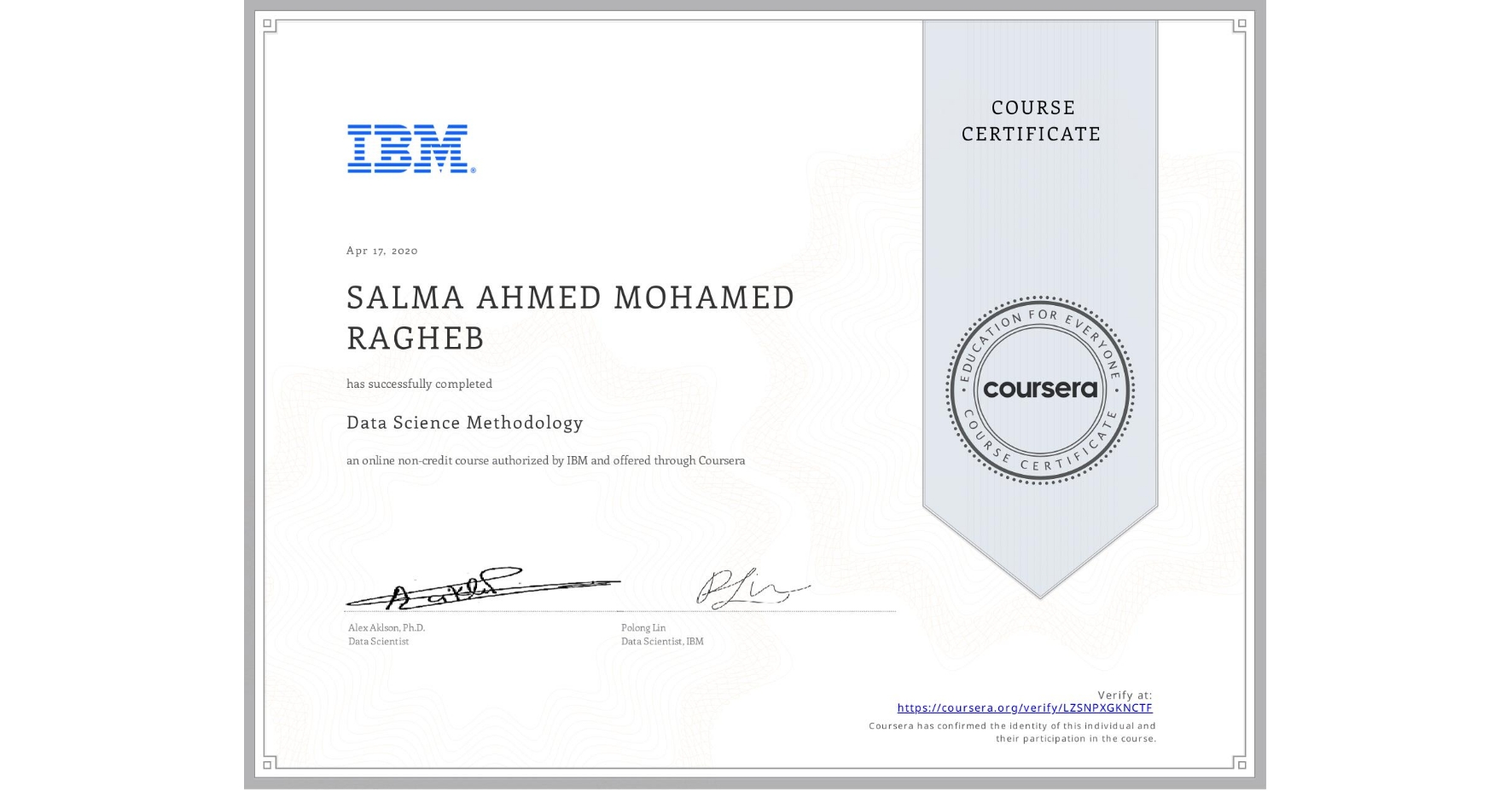 View certificate for SALMA AHMED   MOHAMED RAGHEB, Data Science Methodology, an online non-credit course authorized by IBM and offered through Coursera