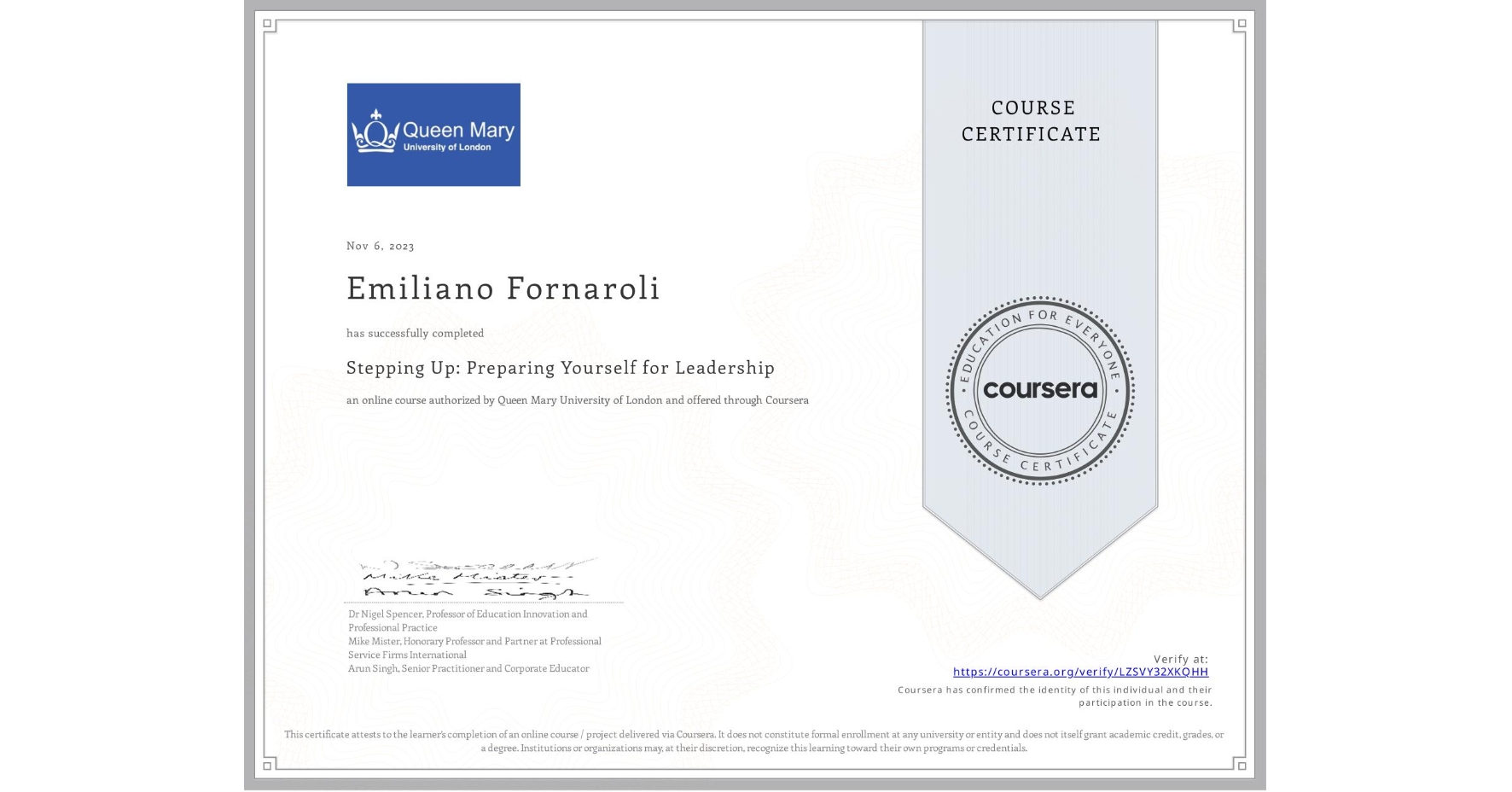 View certificate for Emiliano Fornaroli, Stepping Up: Preparing Yourself for Leadership, an online non-credit course authorized by Queen Mary University of London and offered through Coursera