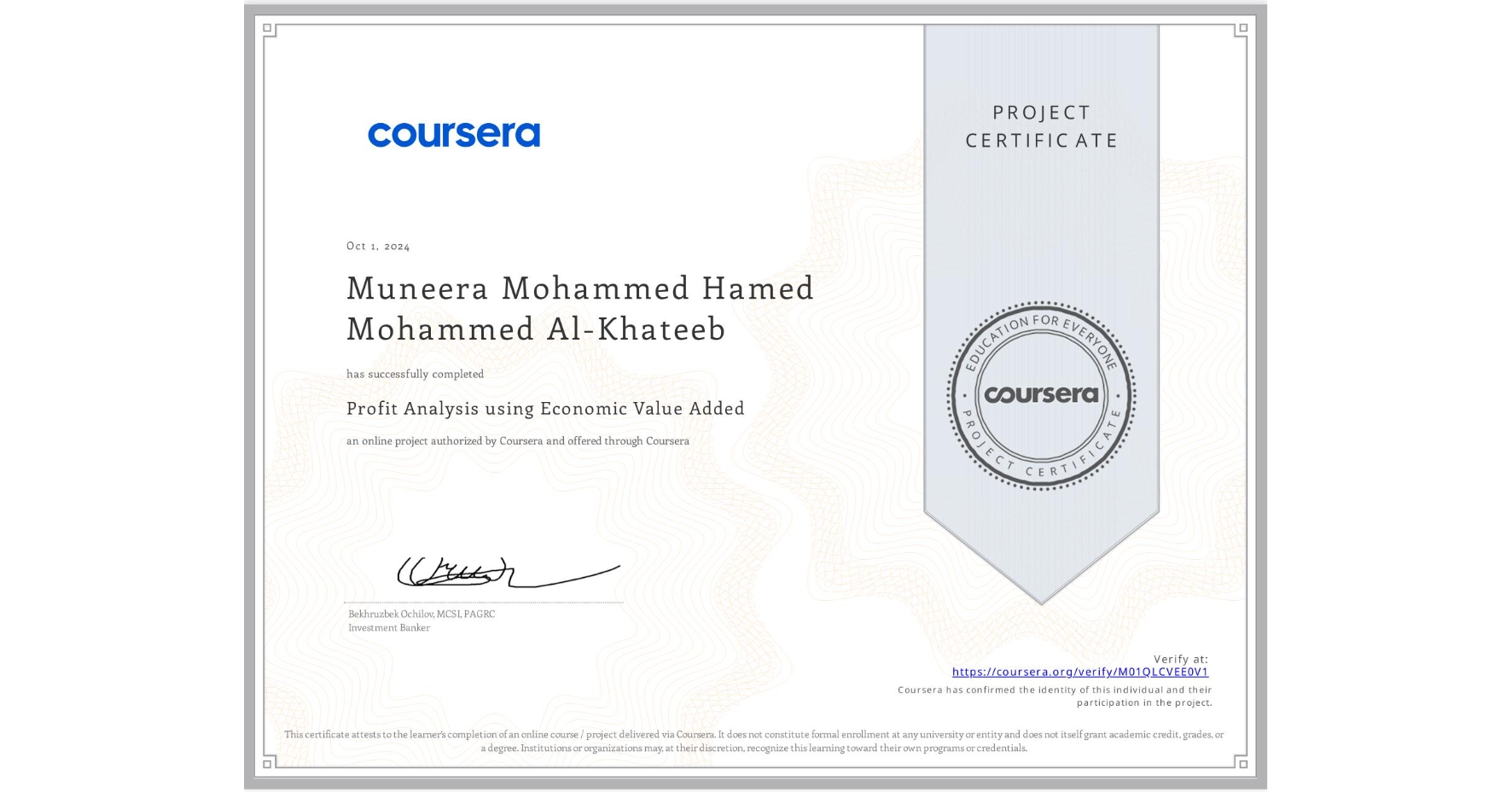 View certificate for Muneera Mohammed Hamed Mohammed Al-Khateeb, Profit Analysis using Economic Value Added, an online non-credit course authorized by Coursera and offered through Coursera