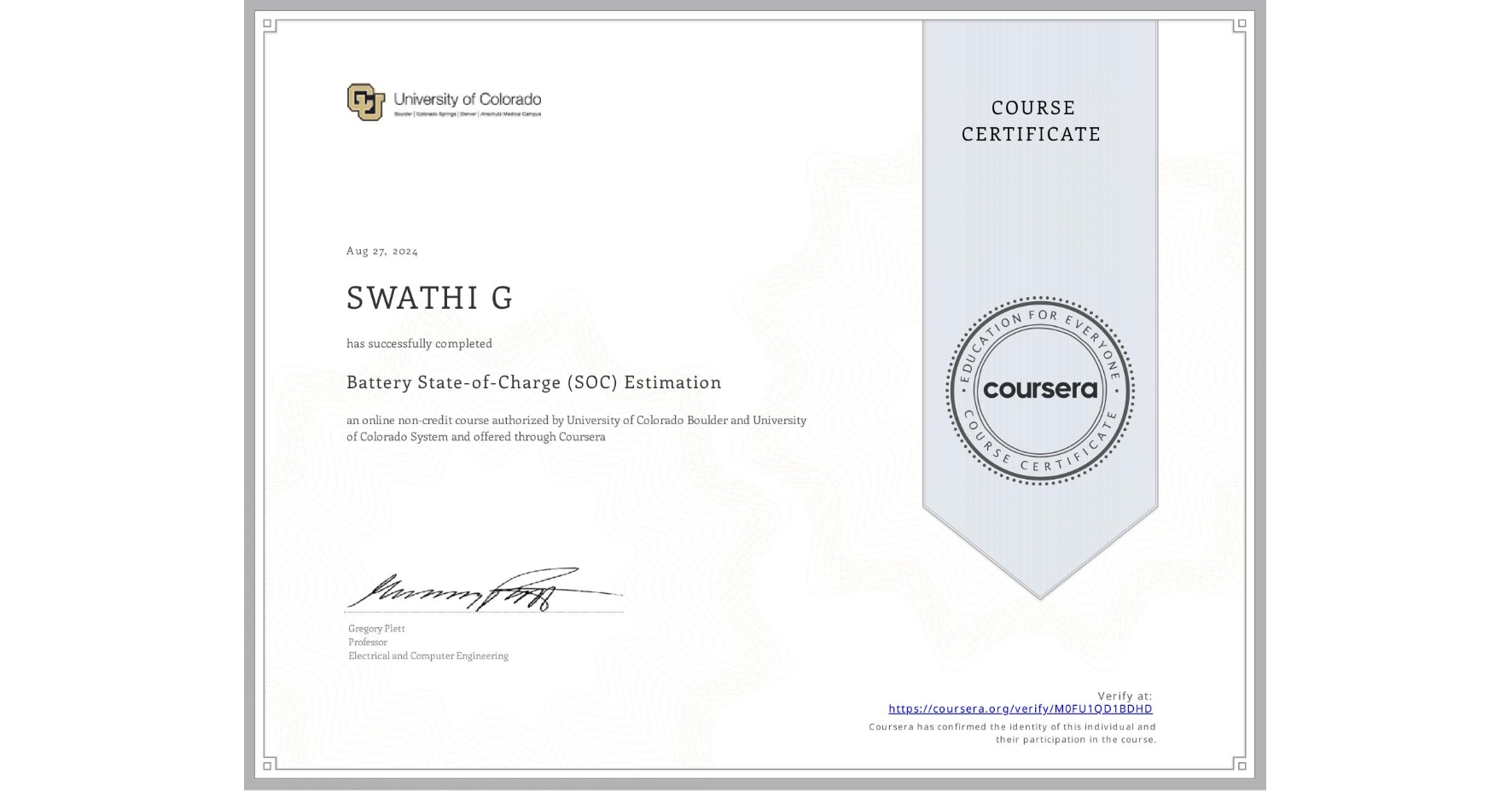 View certificate for SWATHI G, Battery State-of-Charge (SOC) Estimation, an online non-credit course authorized by University of Colorado Boulder & University of Colorado System and offered through Coursera