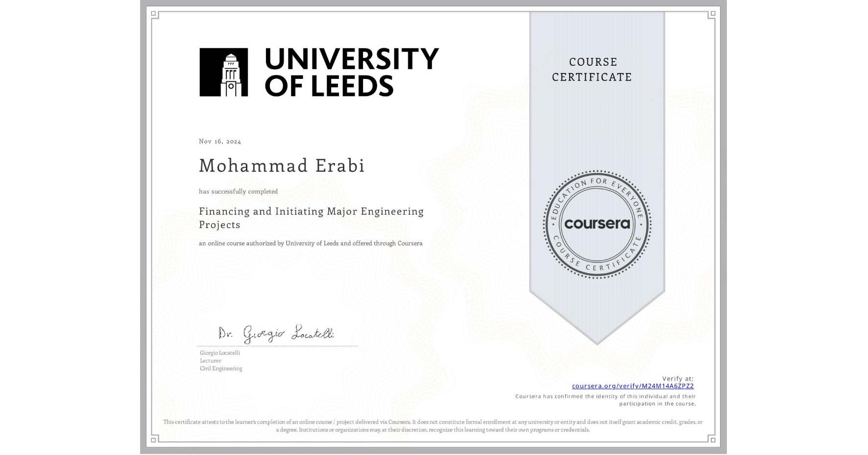 View certificate for Mohammad Erabi, Financing and Initiating Major Engineering Projects, an online non-credit course authorized by University of Leeds and offered through Coursera