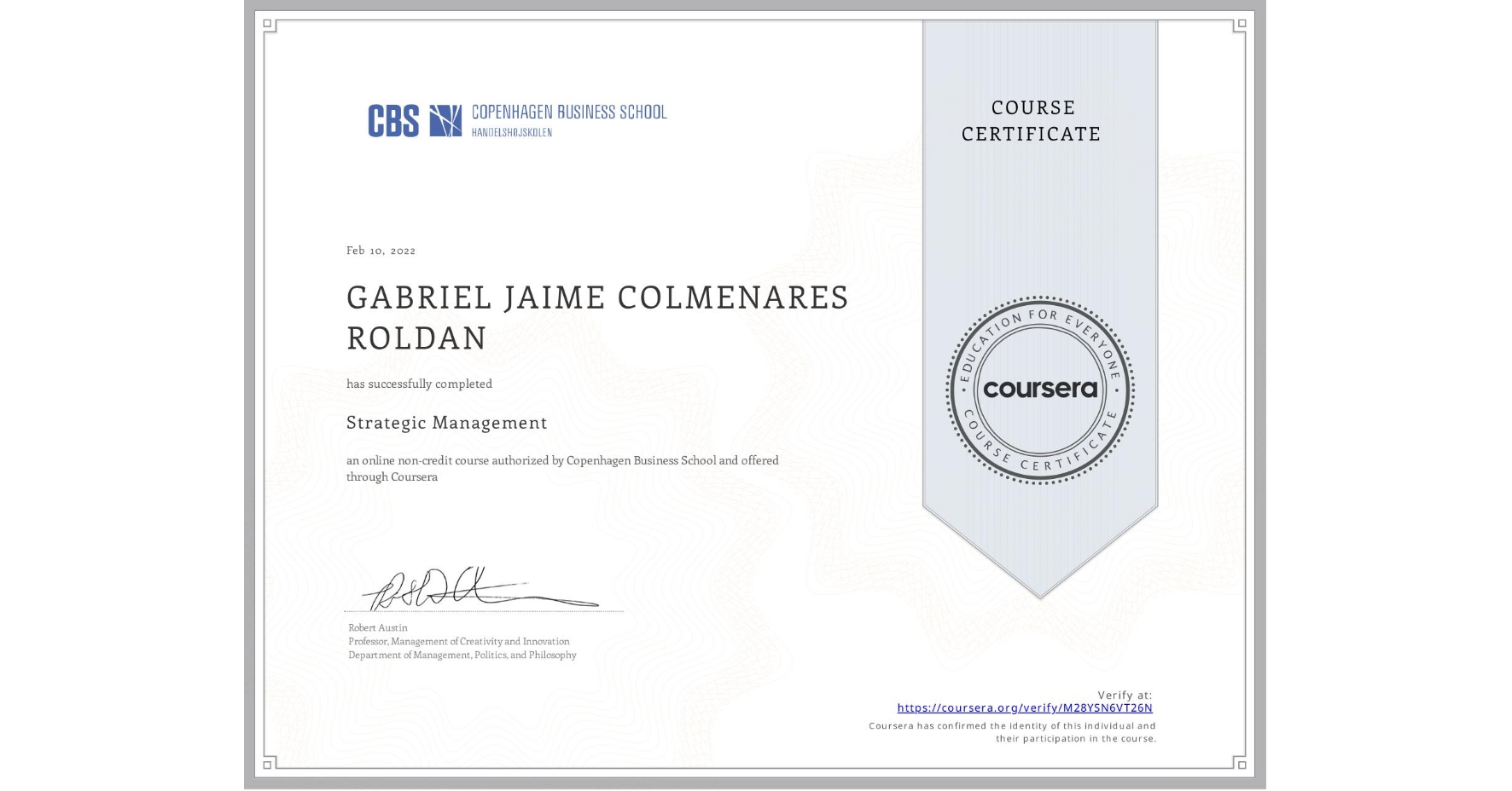 View certificate for GABRIEL JAIME COLMENARES ROLDAN, Strategic Management, an online non-credit course authorized by Copenhagen Business School and offered through Coursera