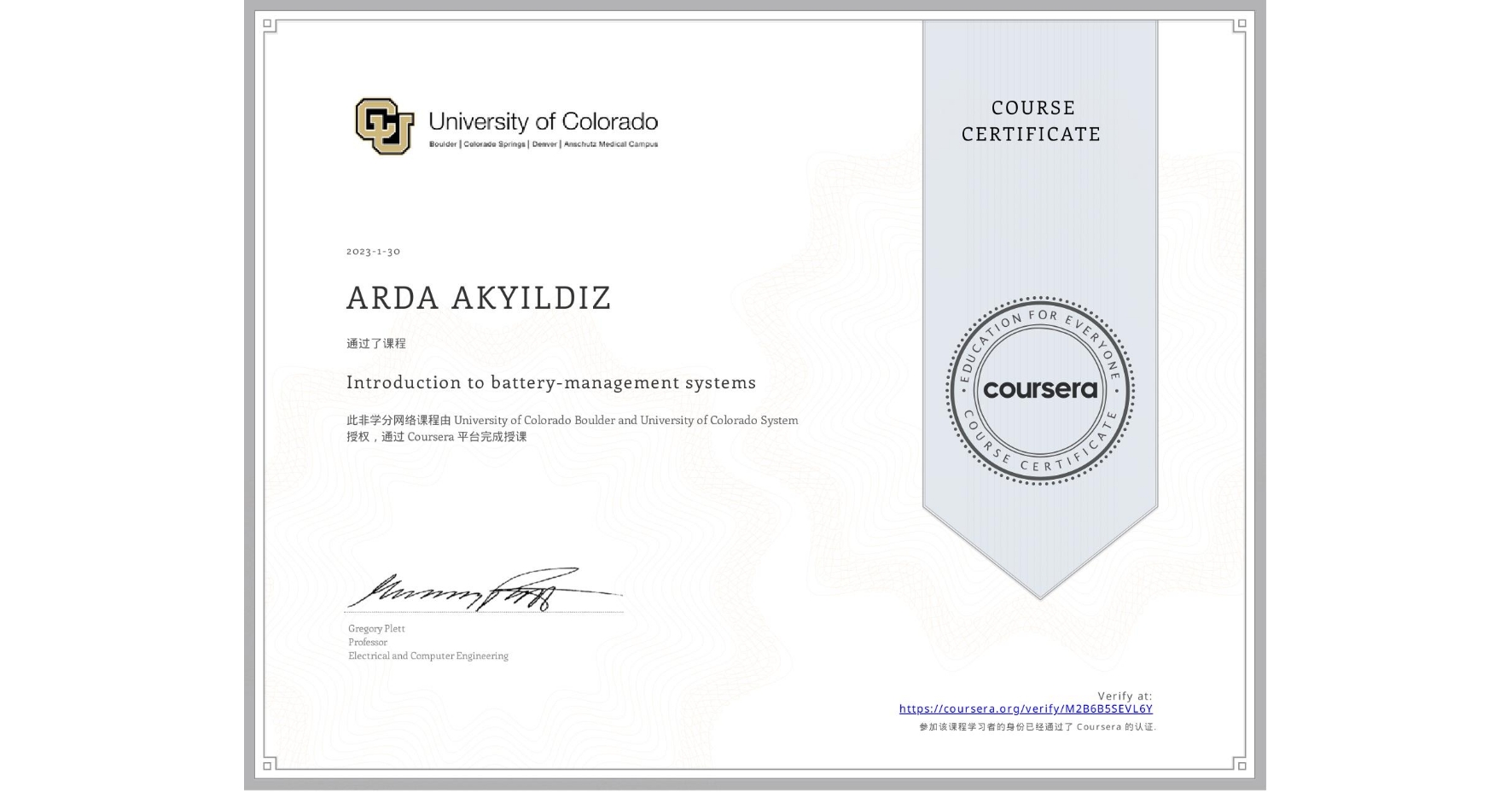 View certificate for ARDA AKYILDIZ, Introduction to battery-management systems, an online non-credit course authorized by University of Colorado Boulder & University of Colorado System and offered through Coursera