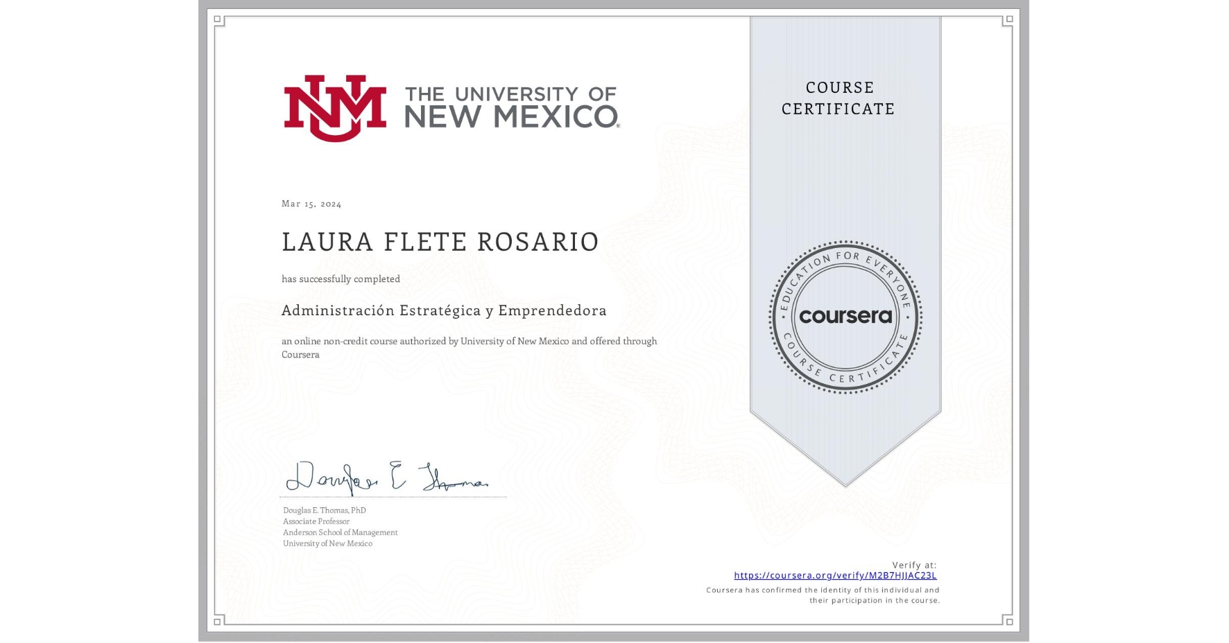 View certificate for LAURA FLETE ROSARIO, Administración Estratégica y Emprendedora, an online non-credit course authorized by University of New Mexico and offered through Coursera