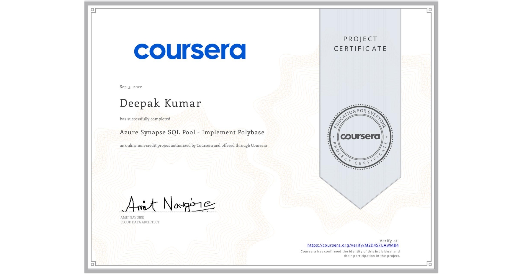 View certificate for Deepak Kumar, Azure Synapse SQL Pool - Implement Polybase, an online non-credit course authorized by Coursera and offered through Coursera