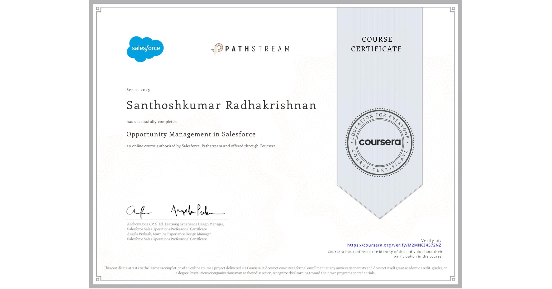 View certificate for Santhoshkumar Radhakrishnan, Opportunity Management in Salesforce, an online non-credit course authorized by Salesforce & Pathstream and offered through Coursera