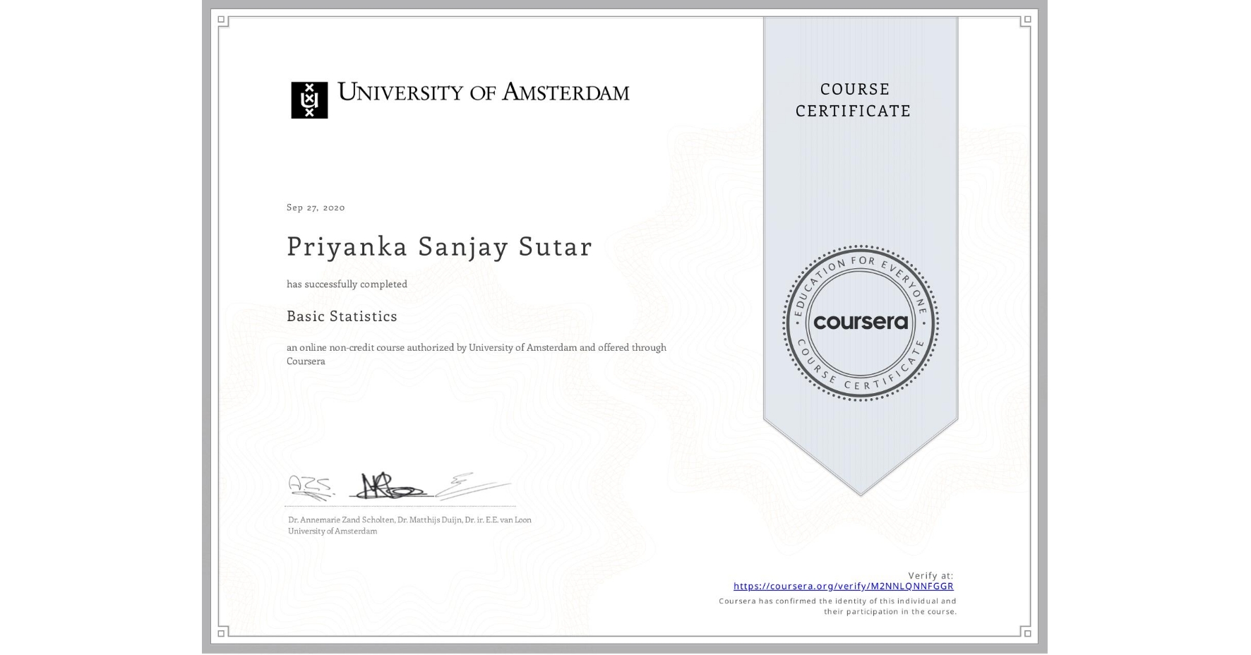 View certificate for Priyanka Sanjay Sutar, Basic Statistics, an online non-credit course authorized by University of Amsterdam and offered through Coursera